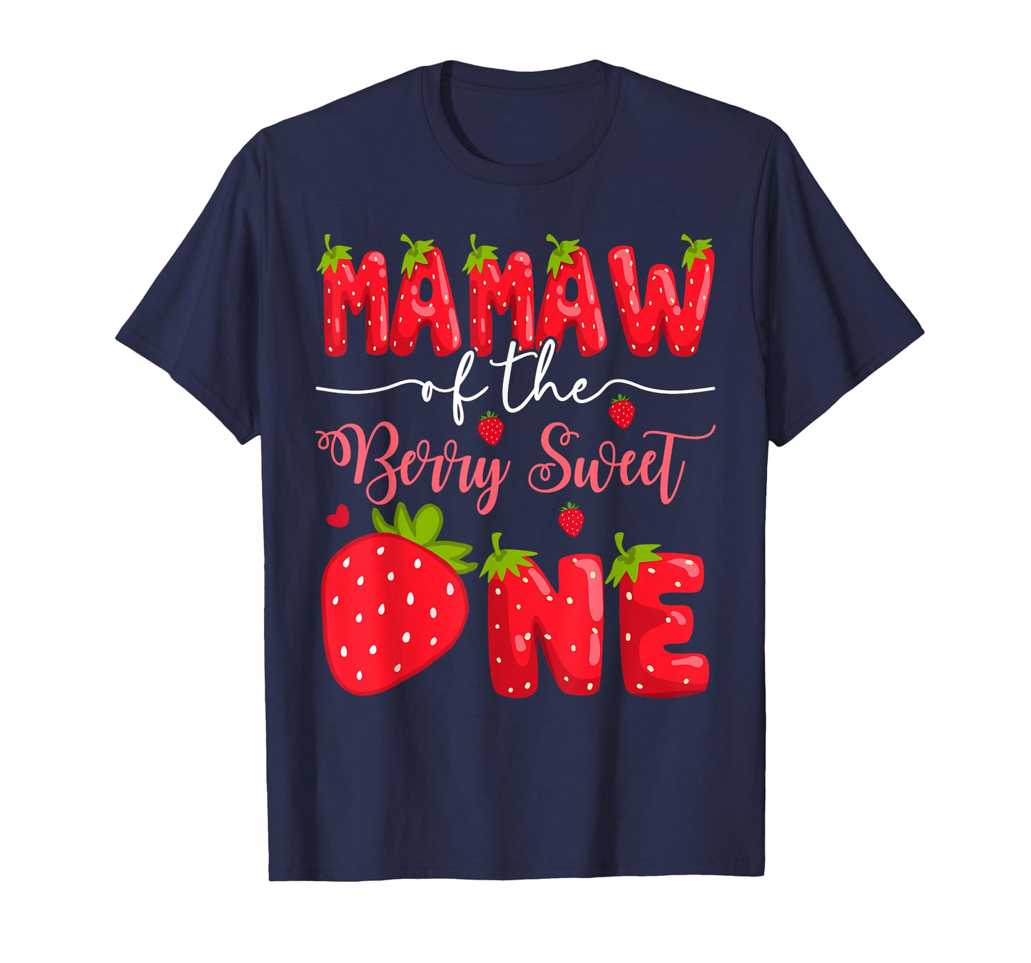 Mamaw Of The Berry Sweet One 1St Birthday Strawberry T-Shirt