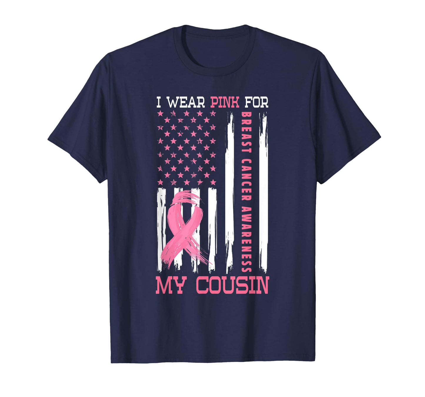 I Wear Pink For My Cousin Breast Cancer Gifts Awareness T-Shirt
