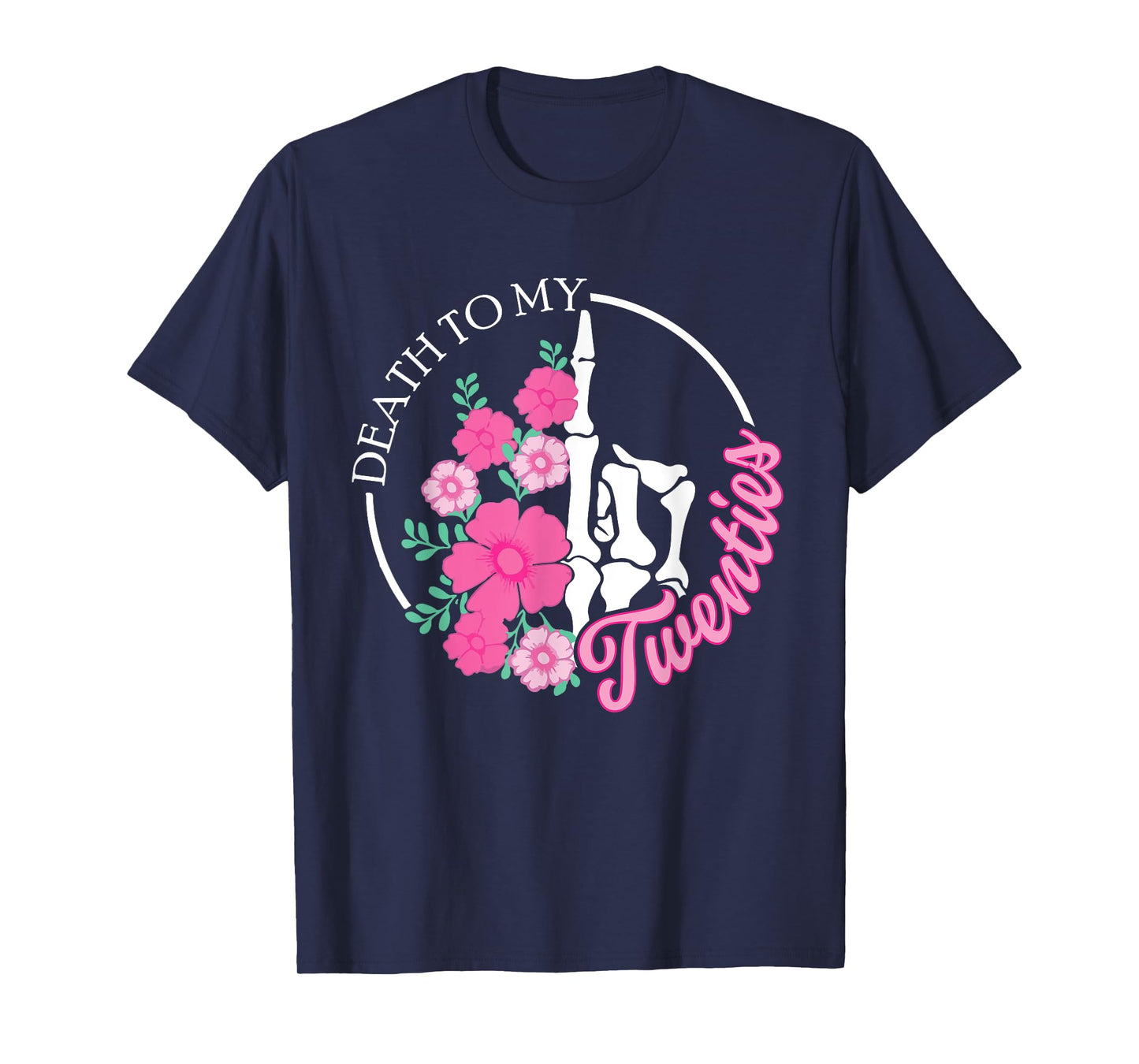Death To My Twenties Funny R.I.P 20s, 30th Birthday Skeleton T-Shirt