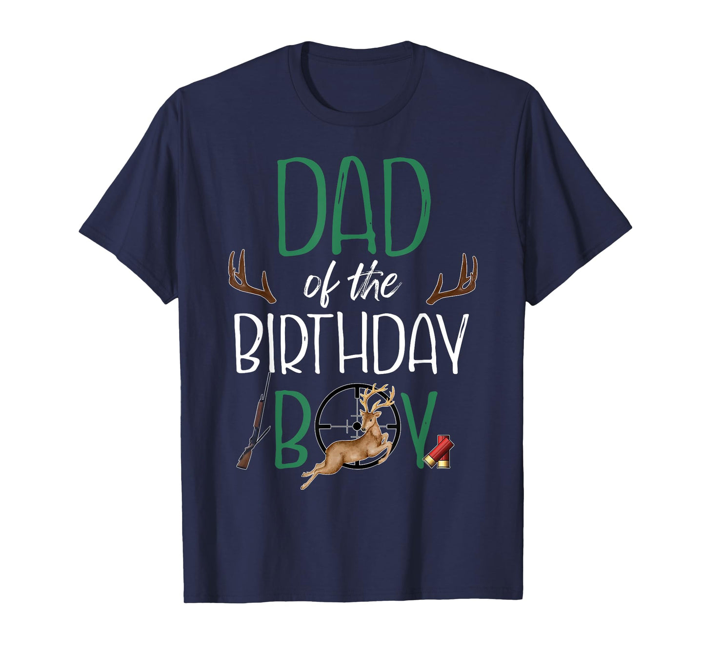 Mens Dad of The Birthday Boy Big One Birthday Deer Hunter T-Shirt