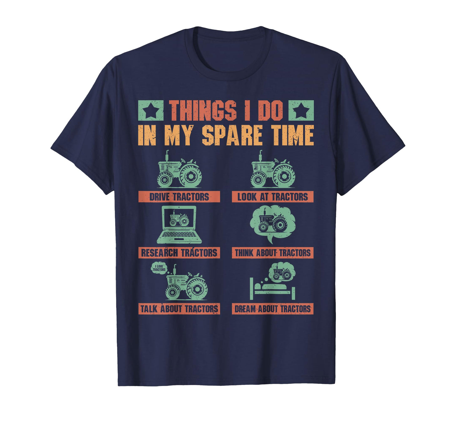 Tractors lover 6 Things I Do In My Spare Time Funny Farmers T-Shirt