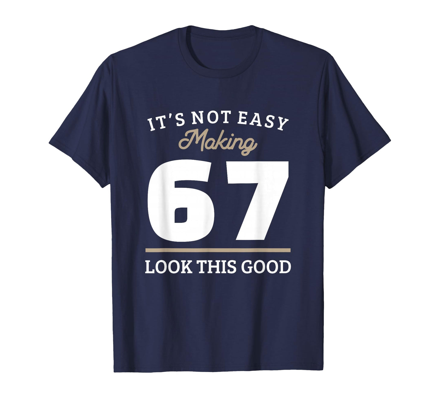 67th Birthday 67 Year Old Gift T-Shirt