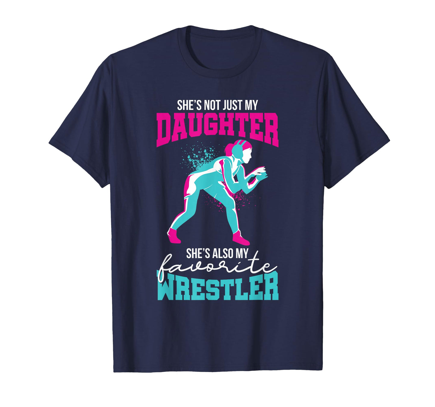 Cute Wrestling Daughter Favorite Wrestler Dad Mom T-Shirt