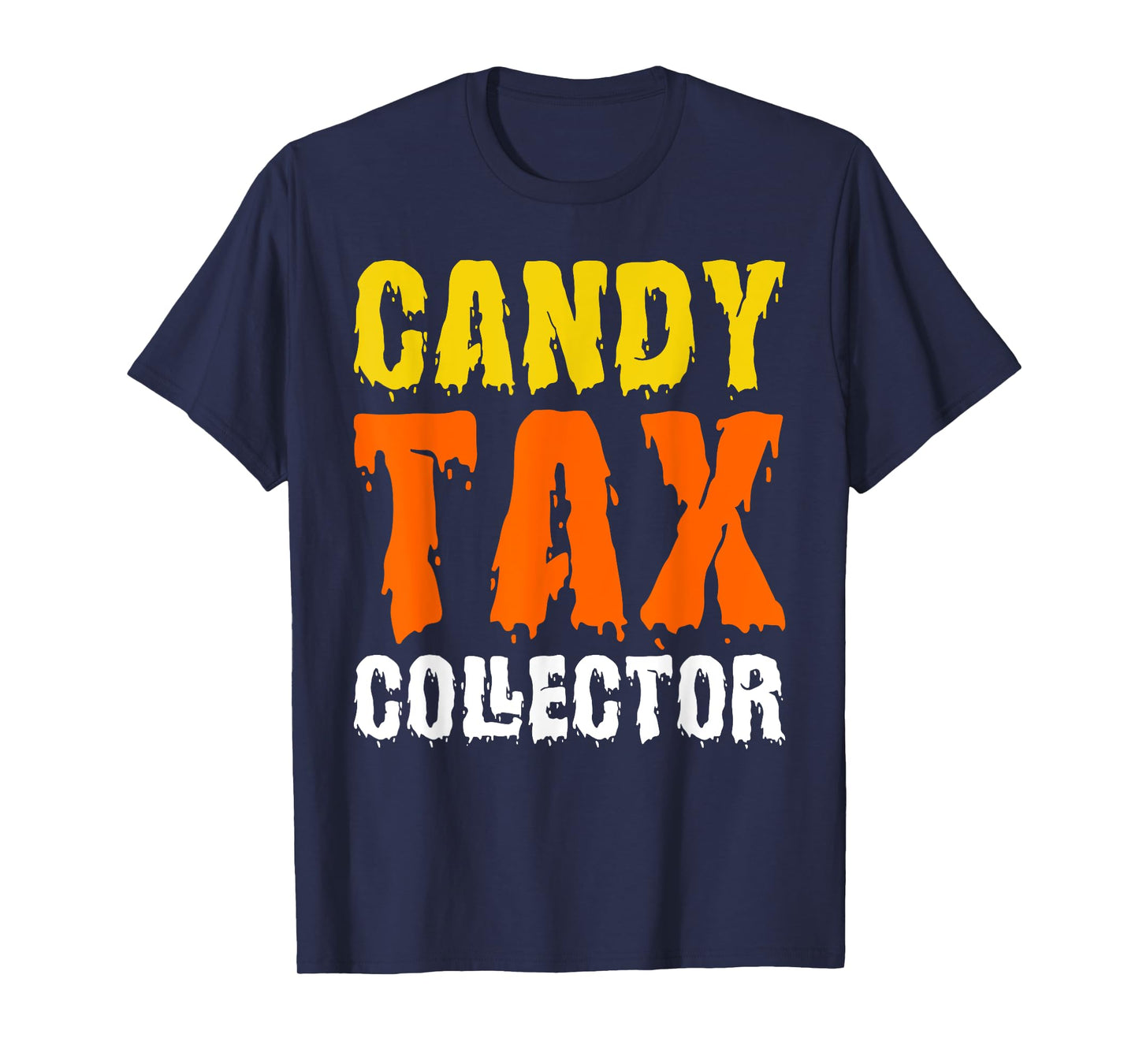 Candy Tax Collector Funny Halloween Costume Joke T-Shirt