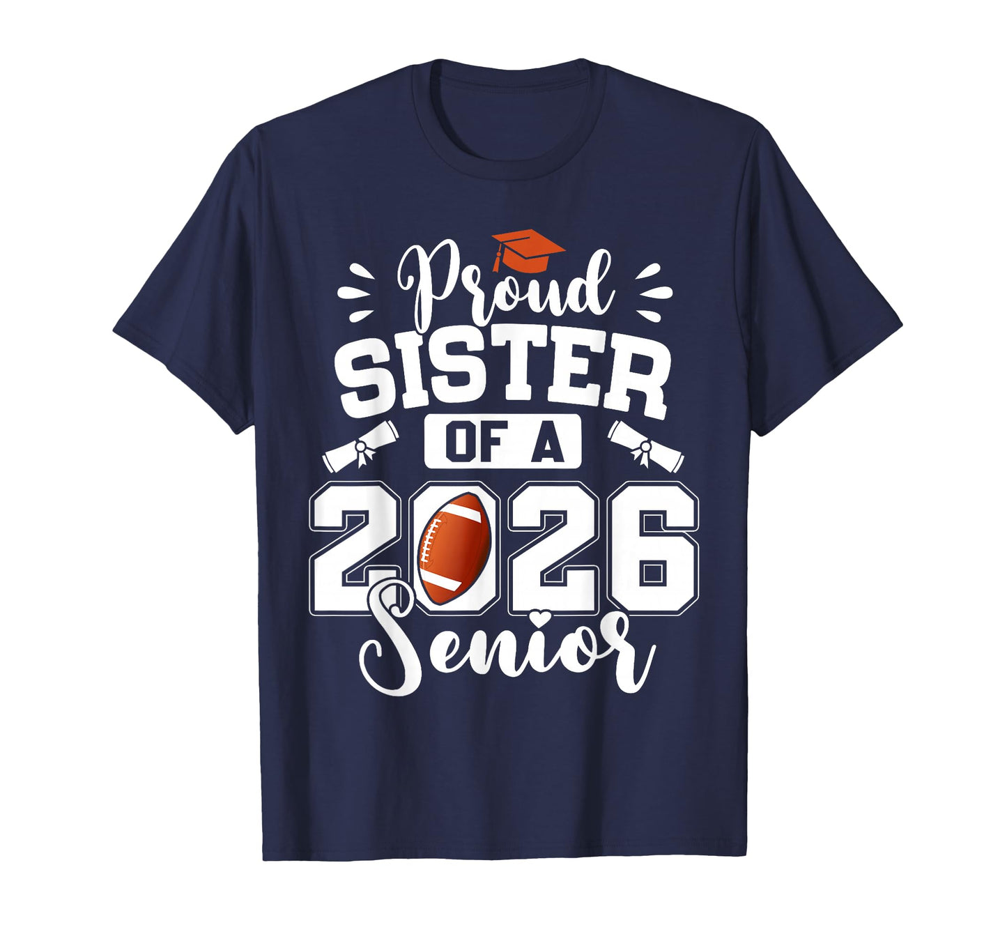 Proud Sister of A 2026 Senior Football Graduation T-Shirt