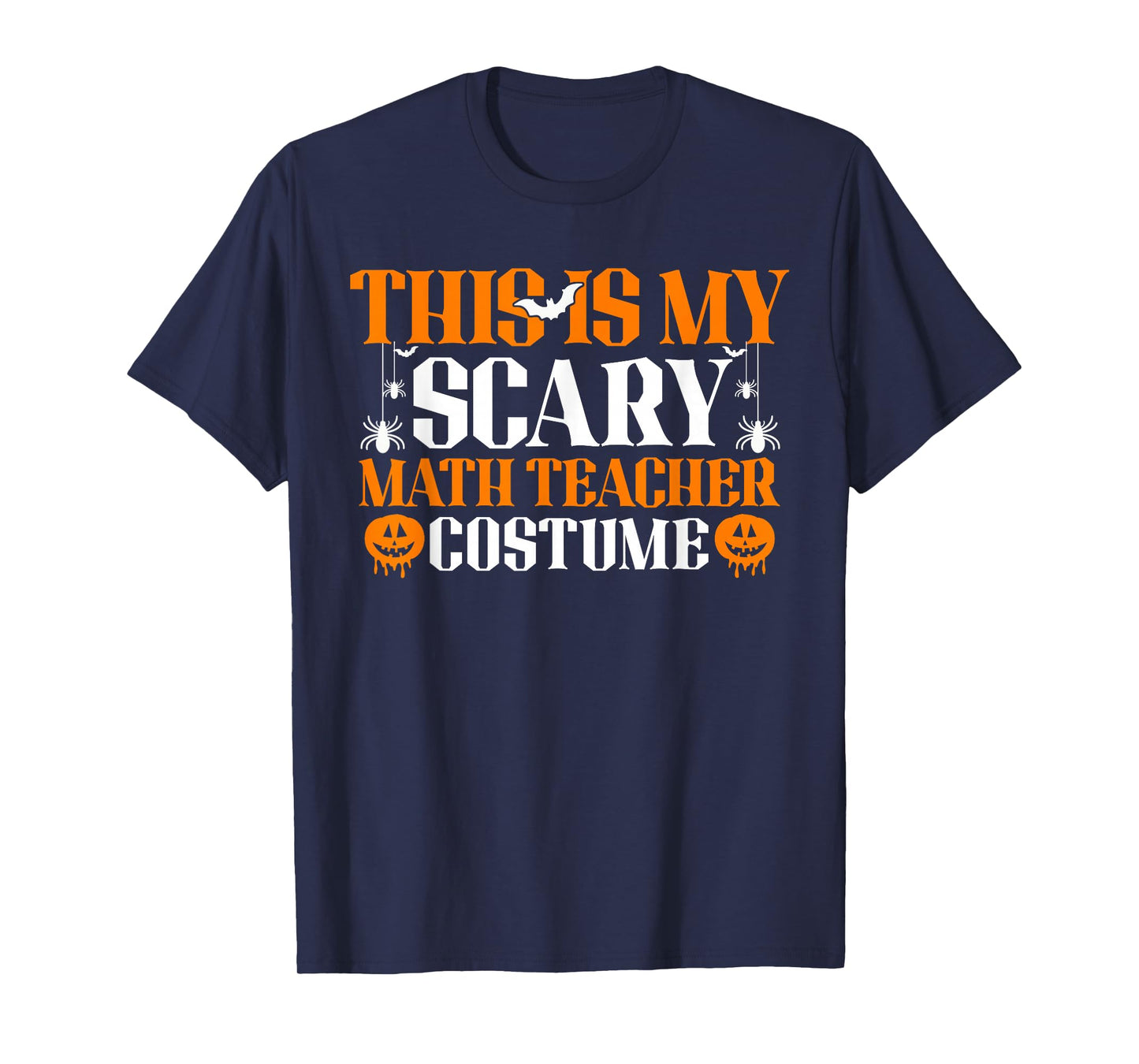 This is My Scary Math Teacher Costume Halloween T-Shirt