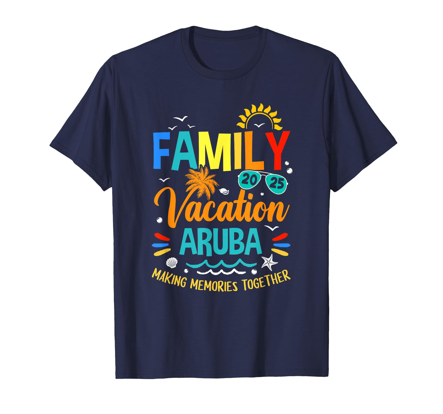 Family Vacation 2025 Aruba Making Memories Together T-Shirt