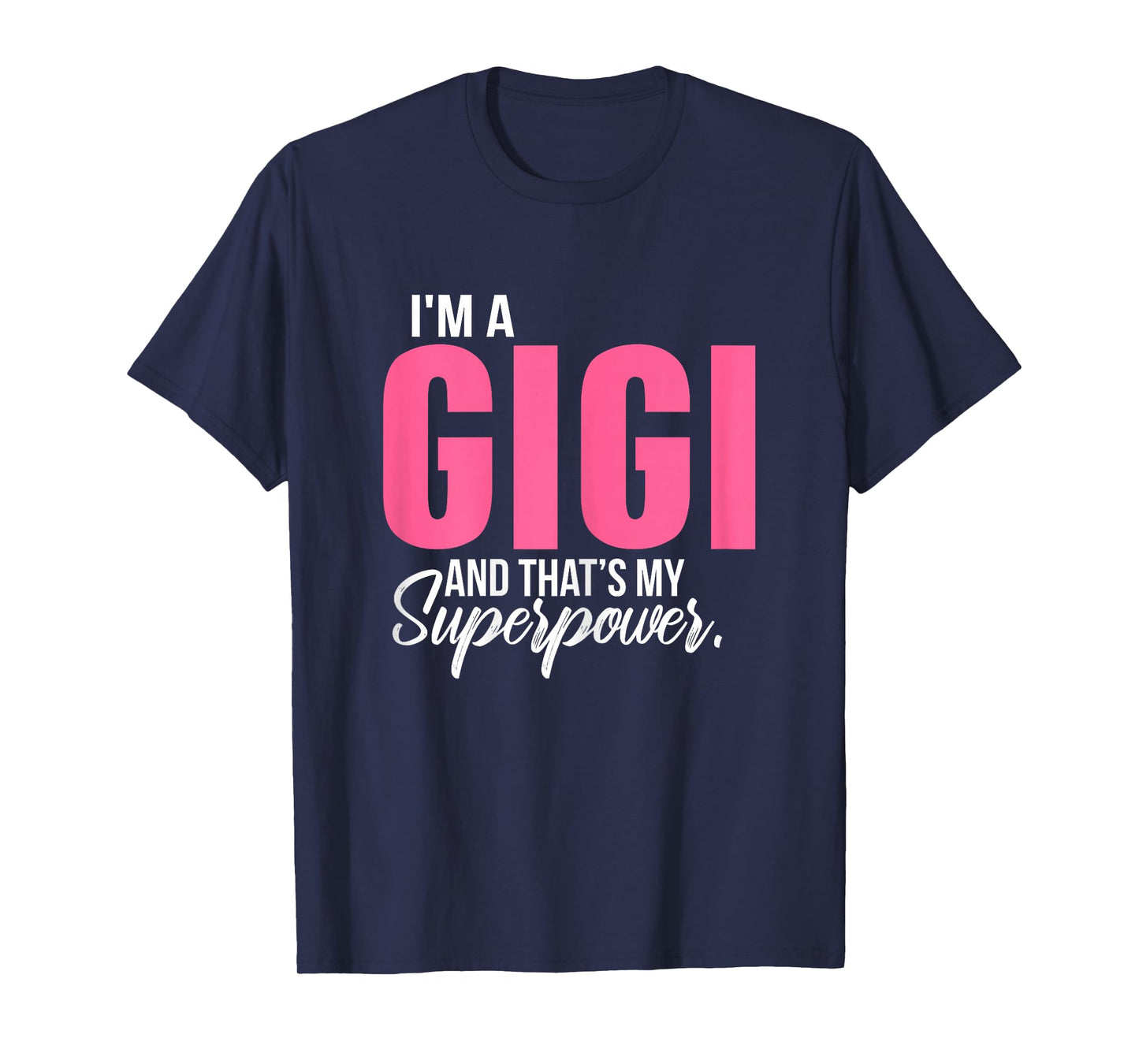 Graphical Apparel Women's I'm a GIGI and that's my Superpower Funny Grandma T-Shirt