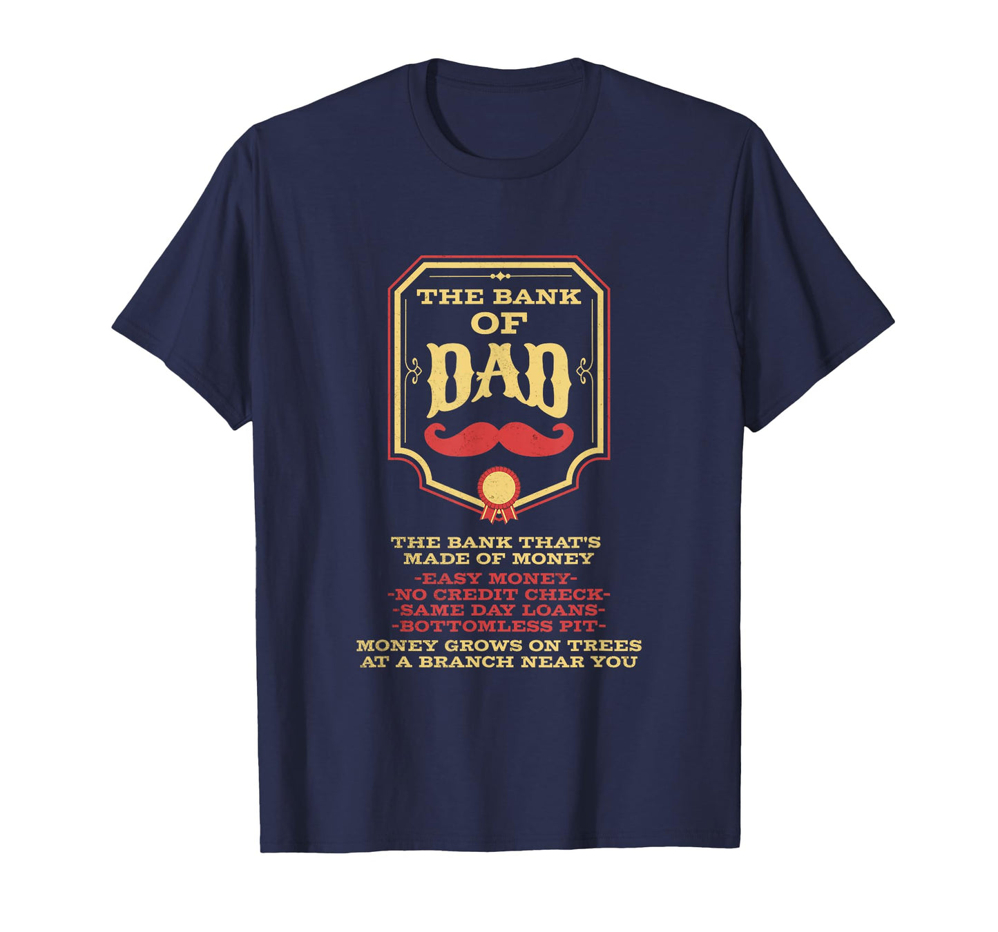 The Bank Of Dad Easy Money No Credit Funny Father's Day Joke T-Shirt