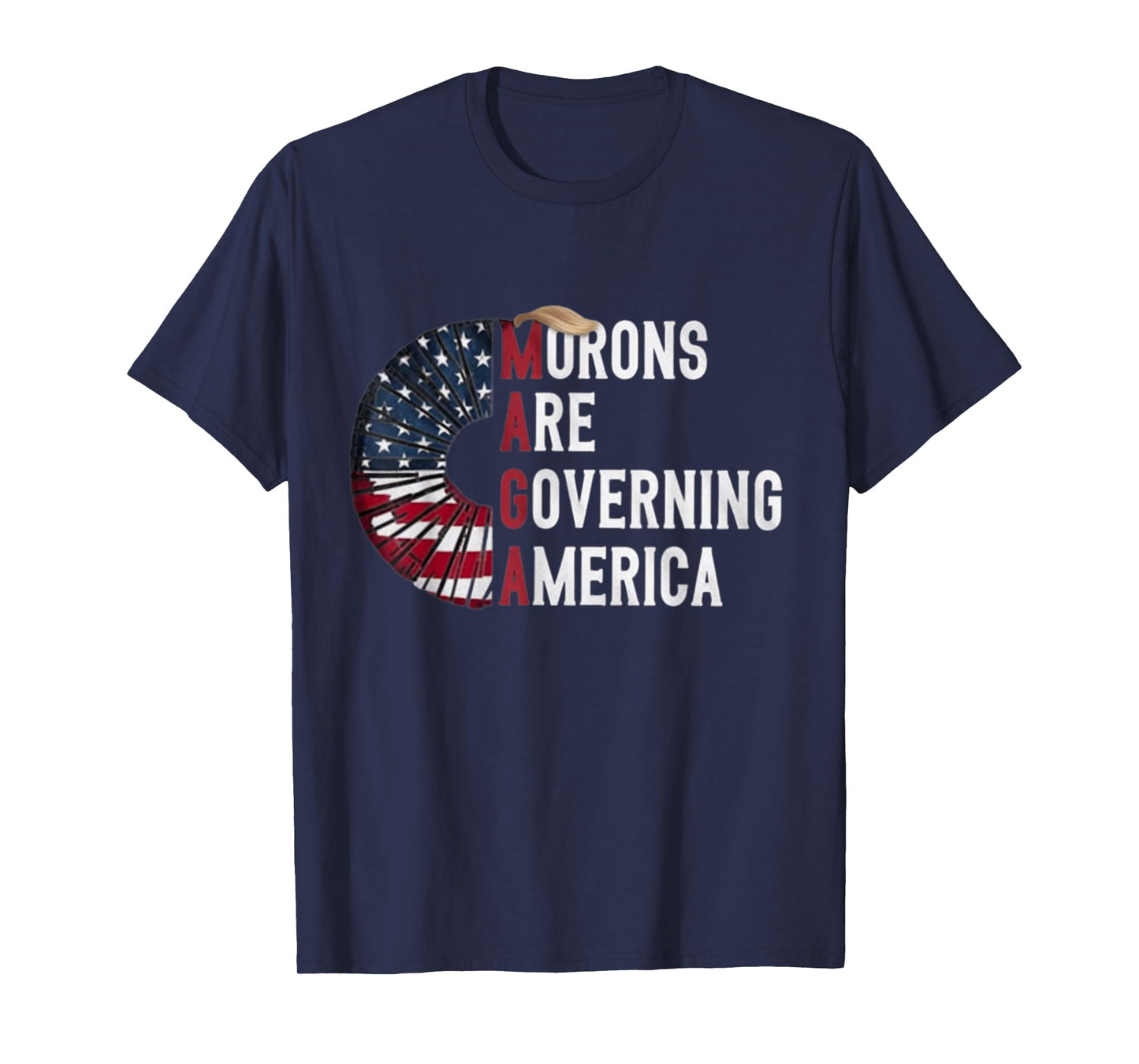 Morons Are Governing America - Funny Political T-Shirt