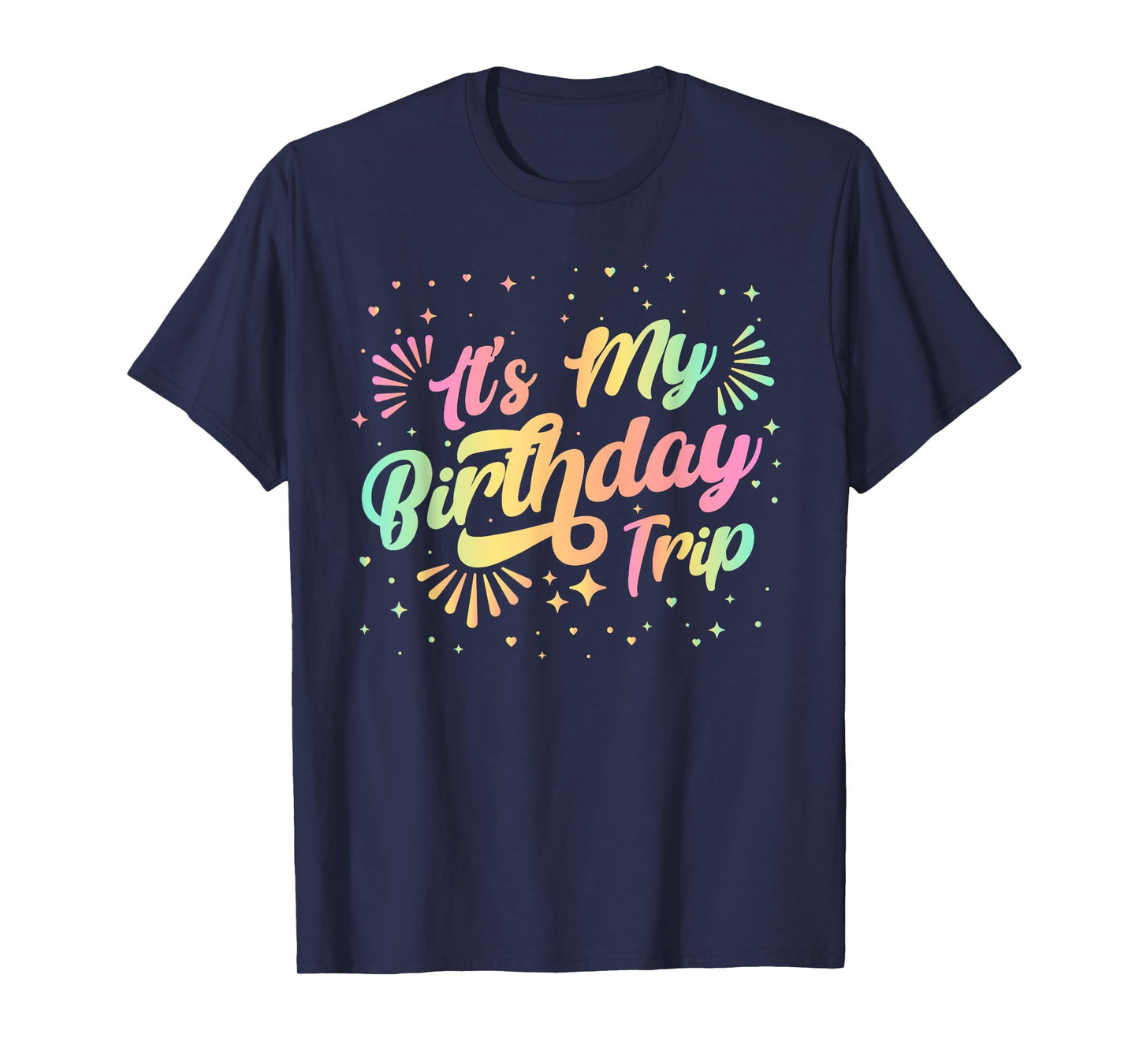 It's My Birthday Trip, Funny Women's Birthday Tees T-Shirt