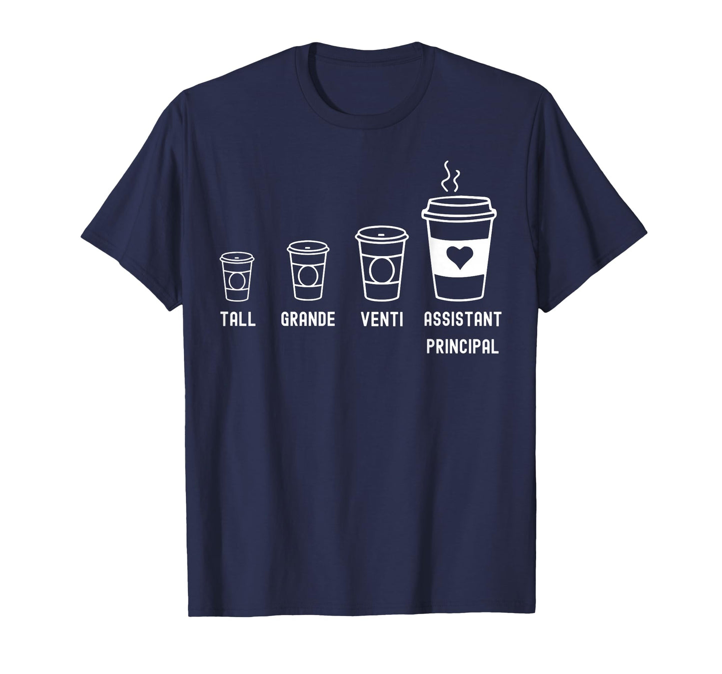 Tall Grande Venti Assistant Principal Funny Coffee T-Shirt