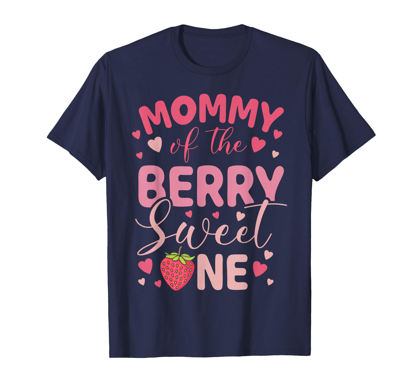 Mommy Of The Berry Sweet One Strawberry First Birthday T-Shirt