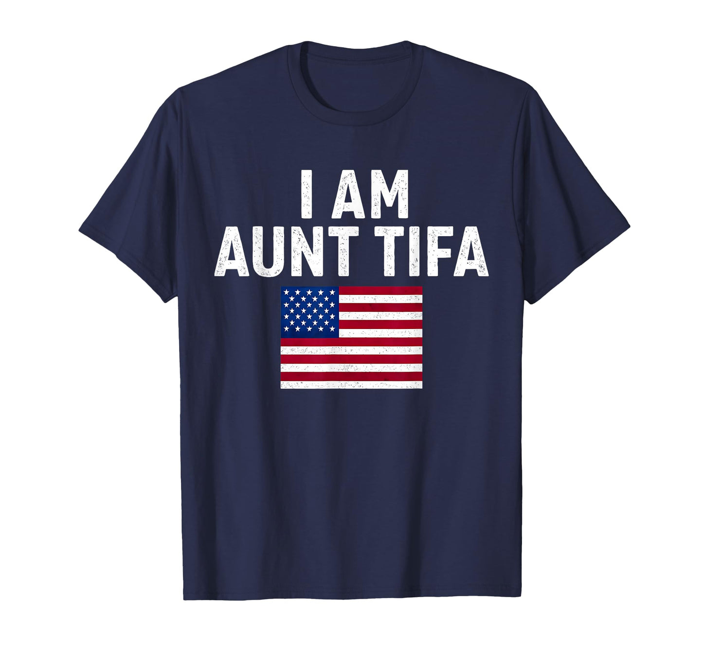 I Am Aunt Tifa Vintage USA American Flag T-Shirt