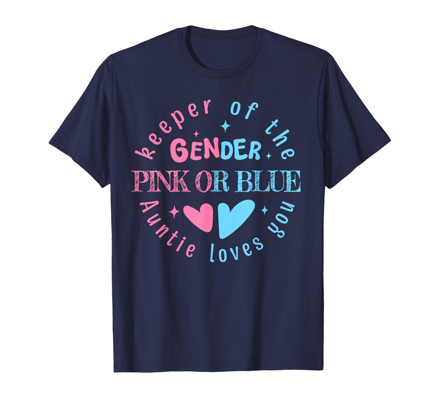 Pink Or Blue Auntie Loves You Keeper of The Gender Reveal T-Shirt