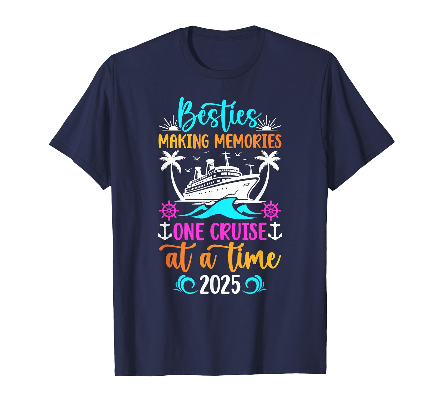 Making Memories Besties Cruise Trip 2025 Best Friend Cruise T-Shirt