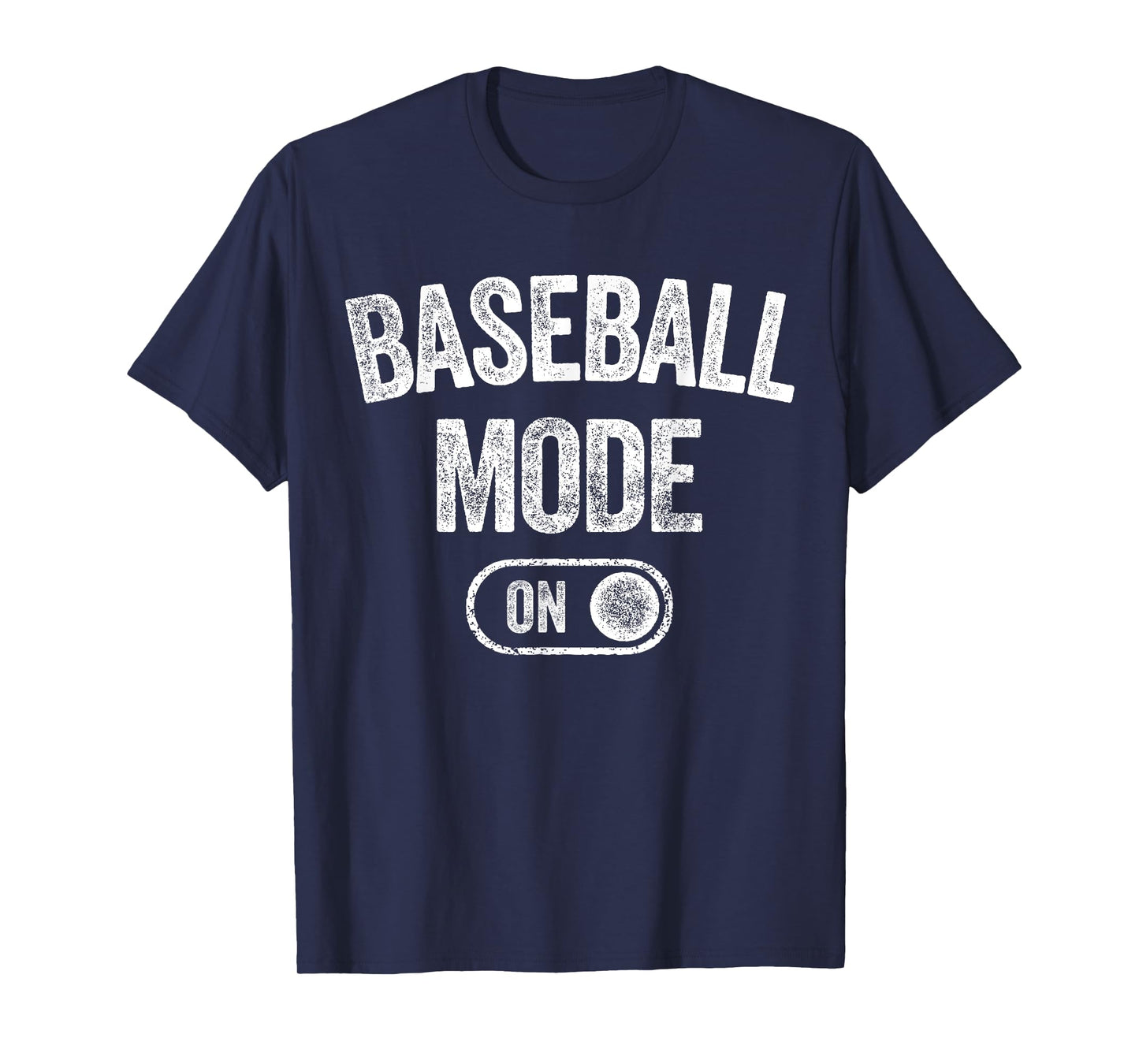 Baseball Mode On Funny Slugger Gift Dad Coach Player Son T-Shirt