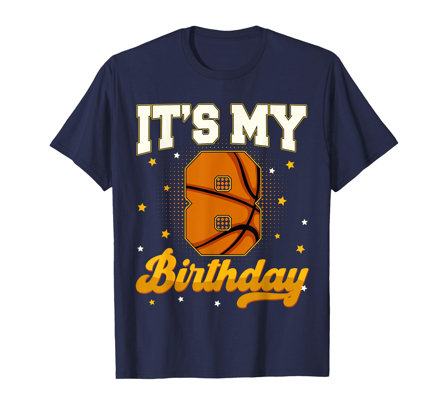 Its My 8th Birthday Basketball Boy 8 Years Old Gifts Tee T-Shirt
