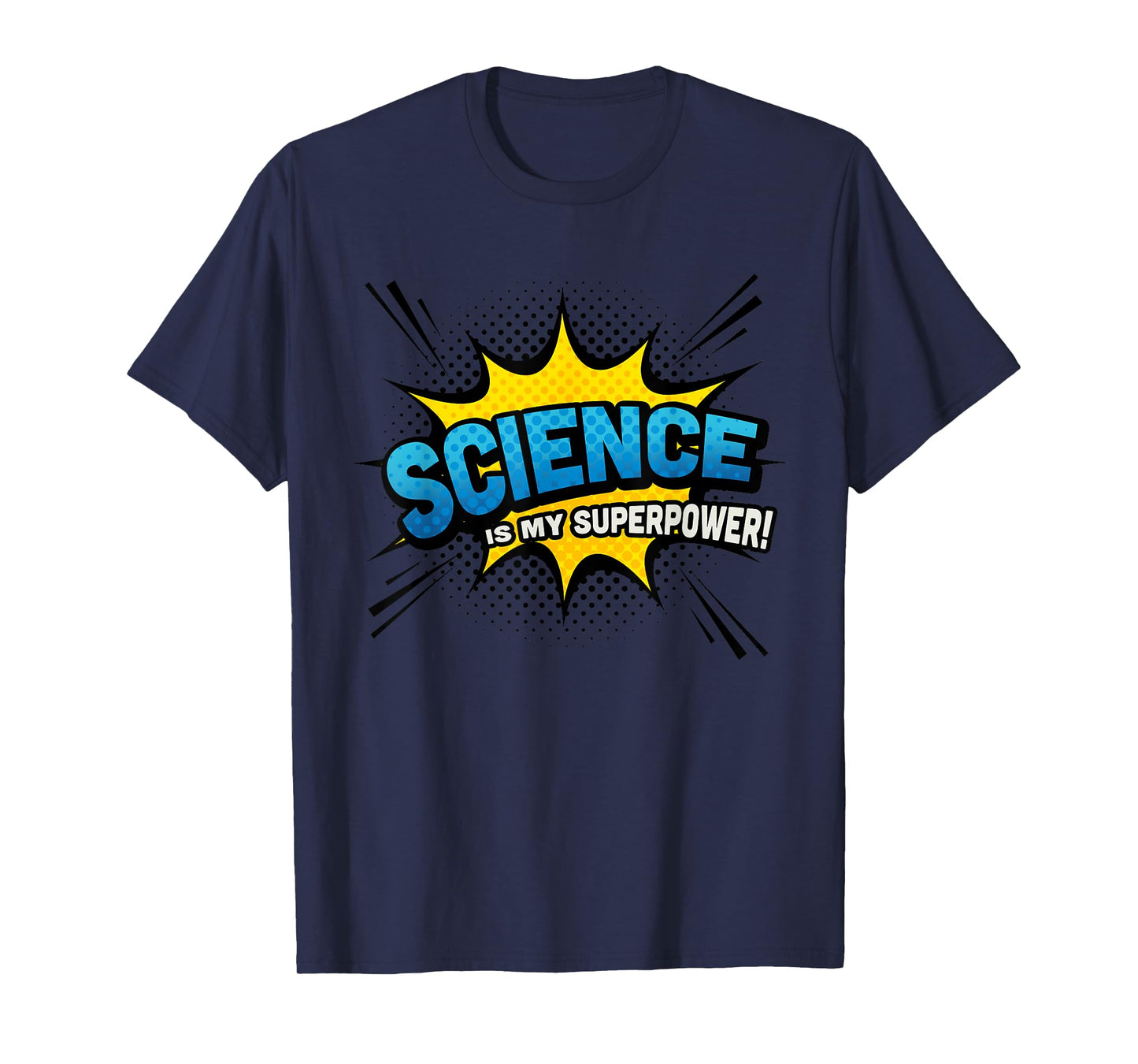 Science is my Superpower - Comic Book Style T-Shirt