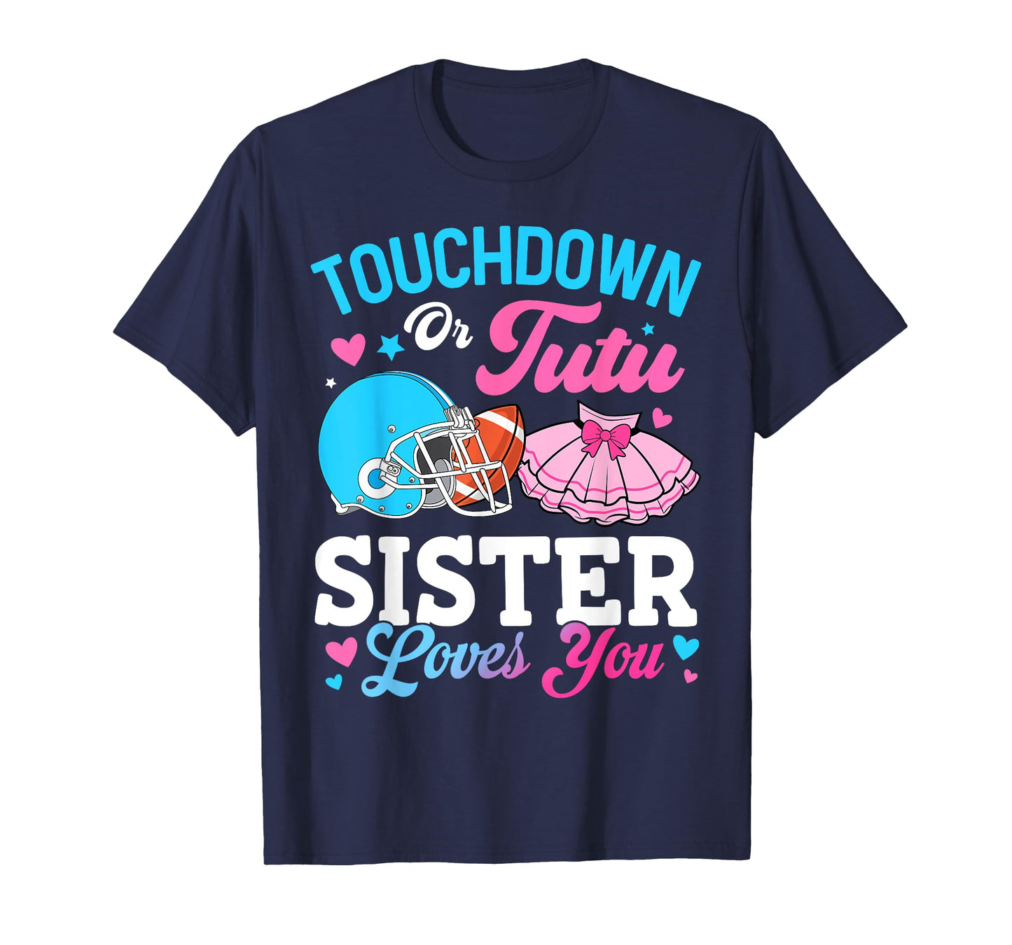 Touchdown or Tutu Sister Loves You Gender Reveal Family T-Shirt