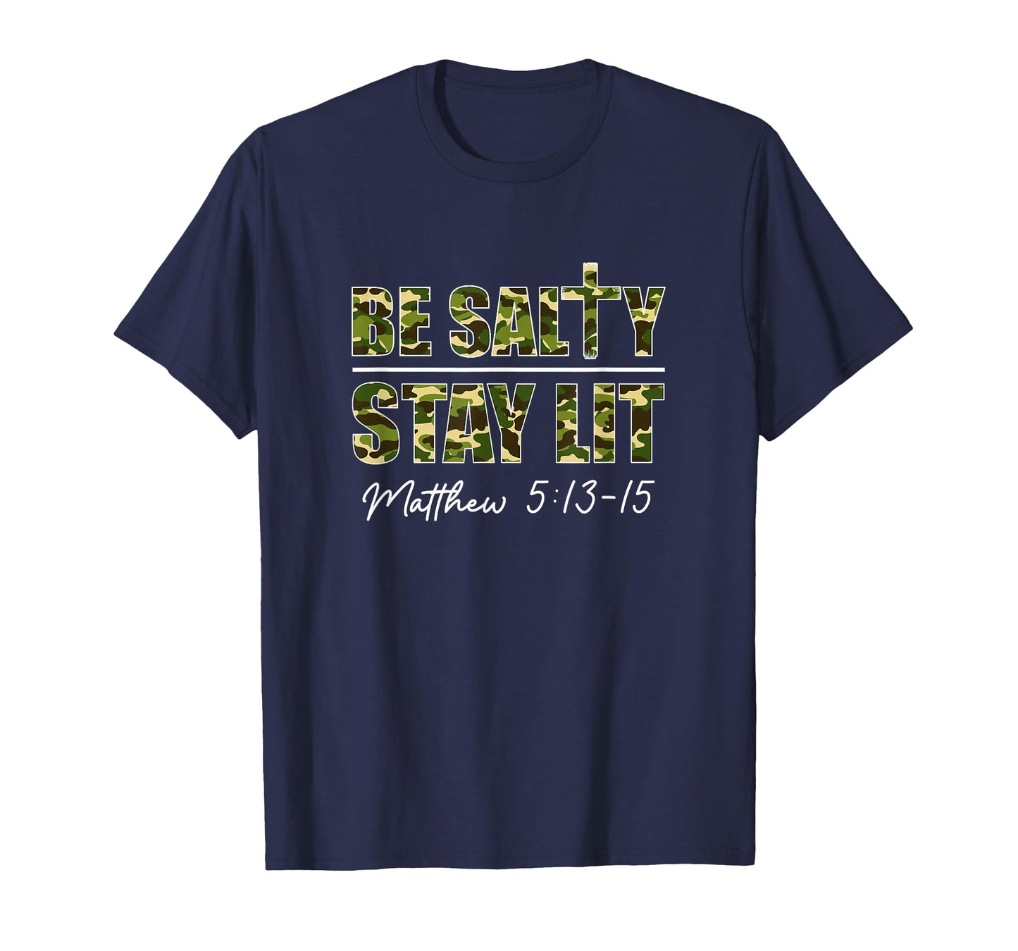 Christian Men Women Bible Verse Be Salty Stay Lit Matthew T-Shirt