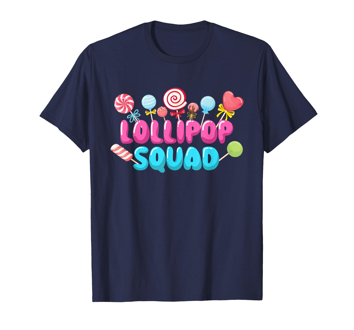 Lollipop Squad - Lollipop Candy Lovers Sweets T-Shirt