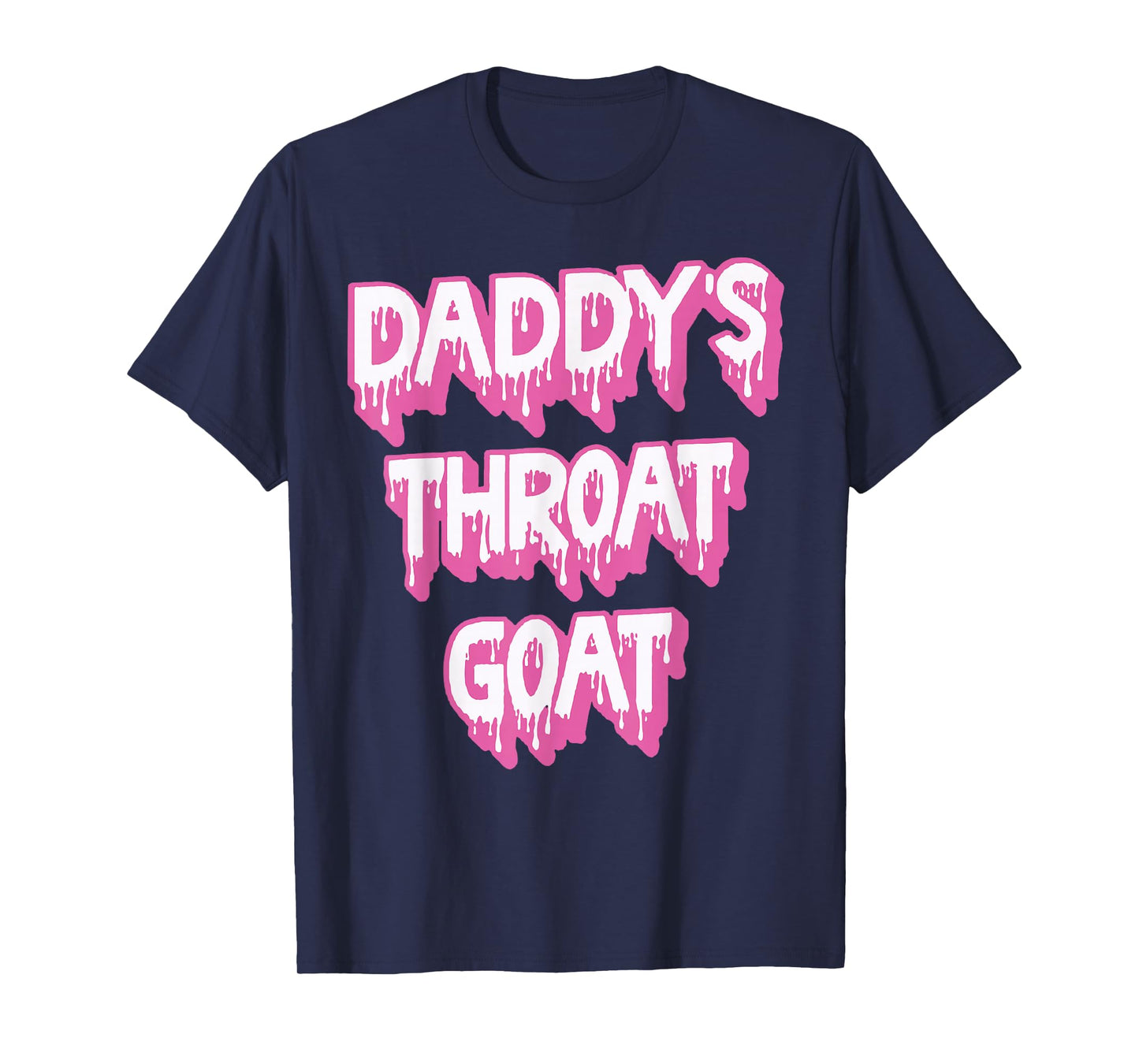 Daddy's Throat Goat Pink T-Shirt