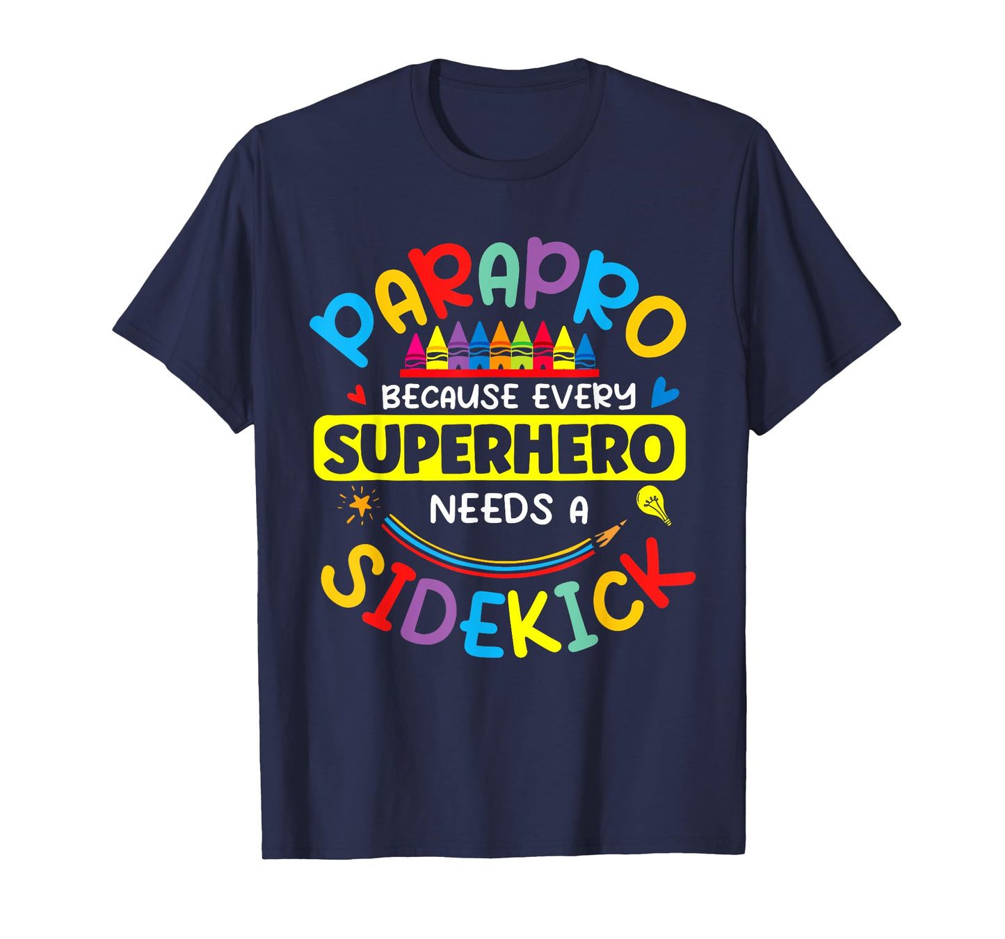 Parapro Because Every Superhero Needs A Sidekick Teacher T-Shirt