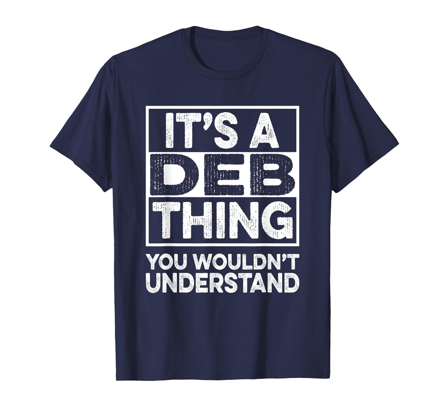 It's A Deb Thing You Wouldn't Understand Shirt Deb T-Shirt