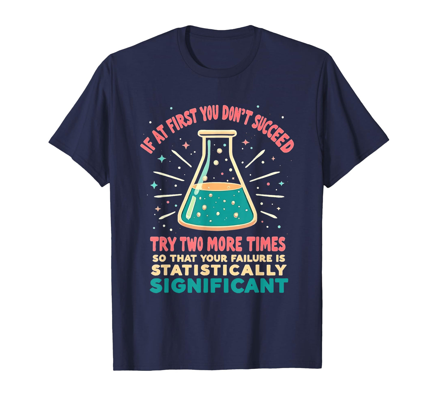 Funny Statistics Science Pun For Men Women Chemistry T-Shirt