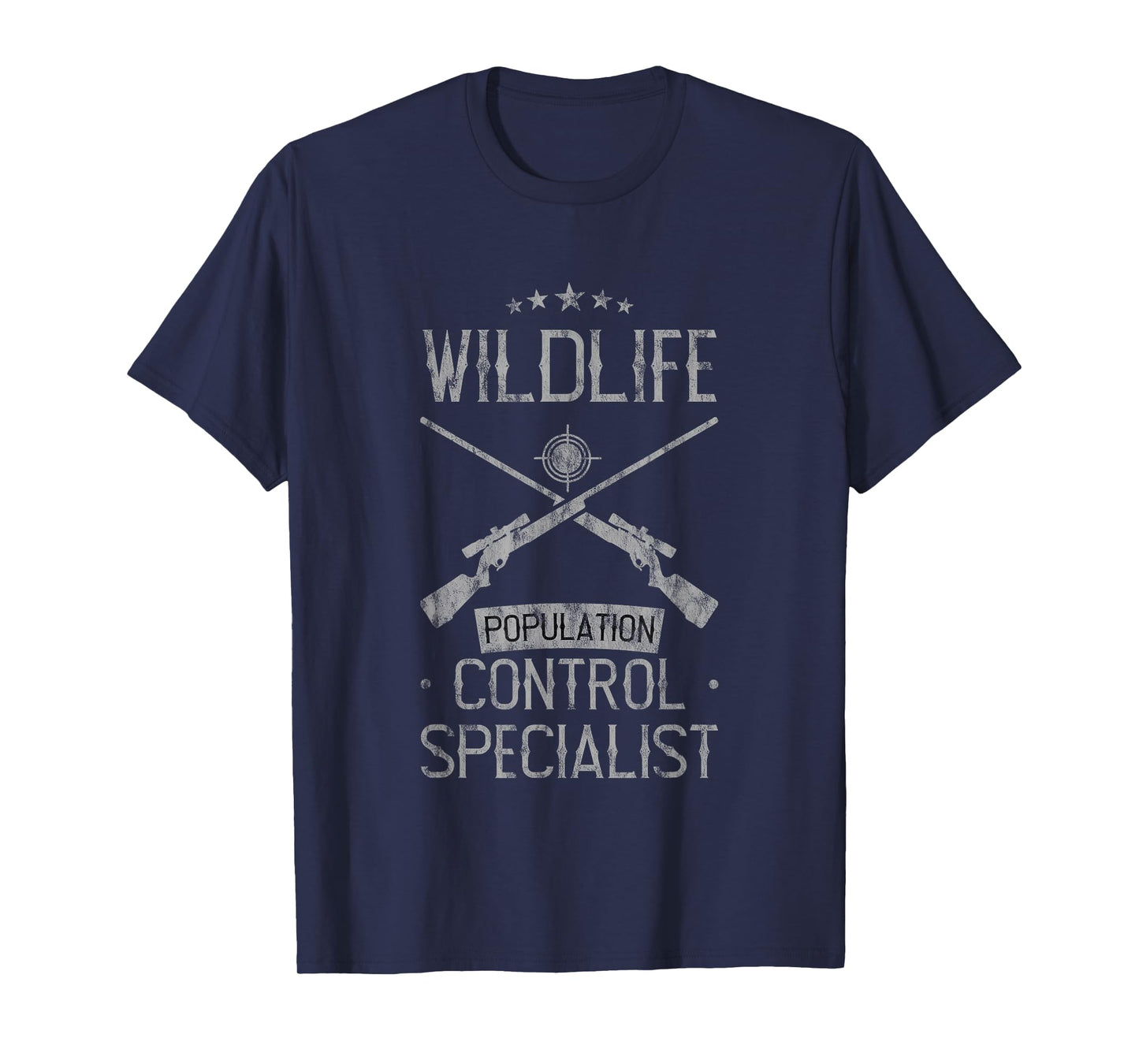 Wildlife Population Control Specialist Hunting Joke T-Shirt