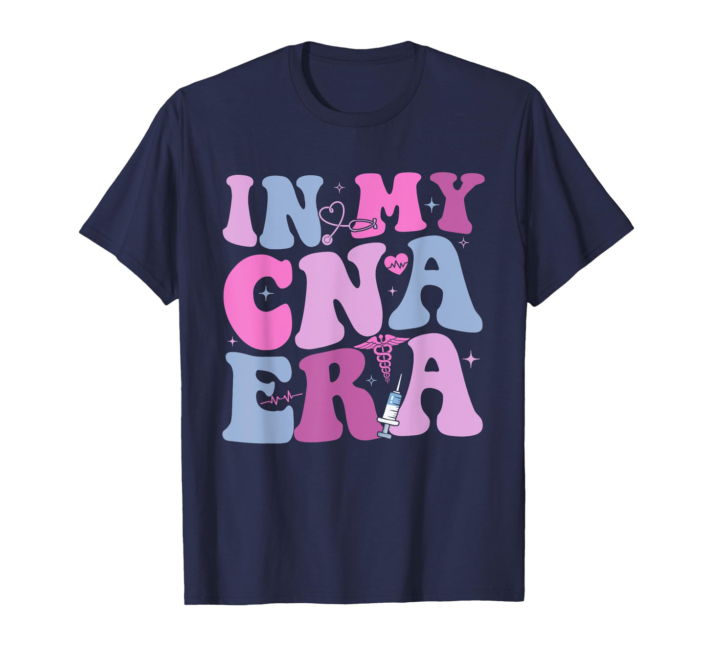 In My CNA Era Funny Groovy CNA Life Nurse Life T-Shirt