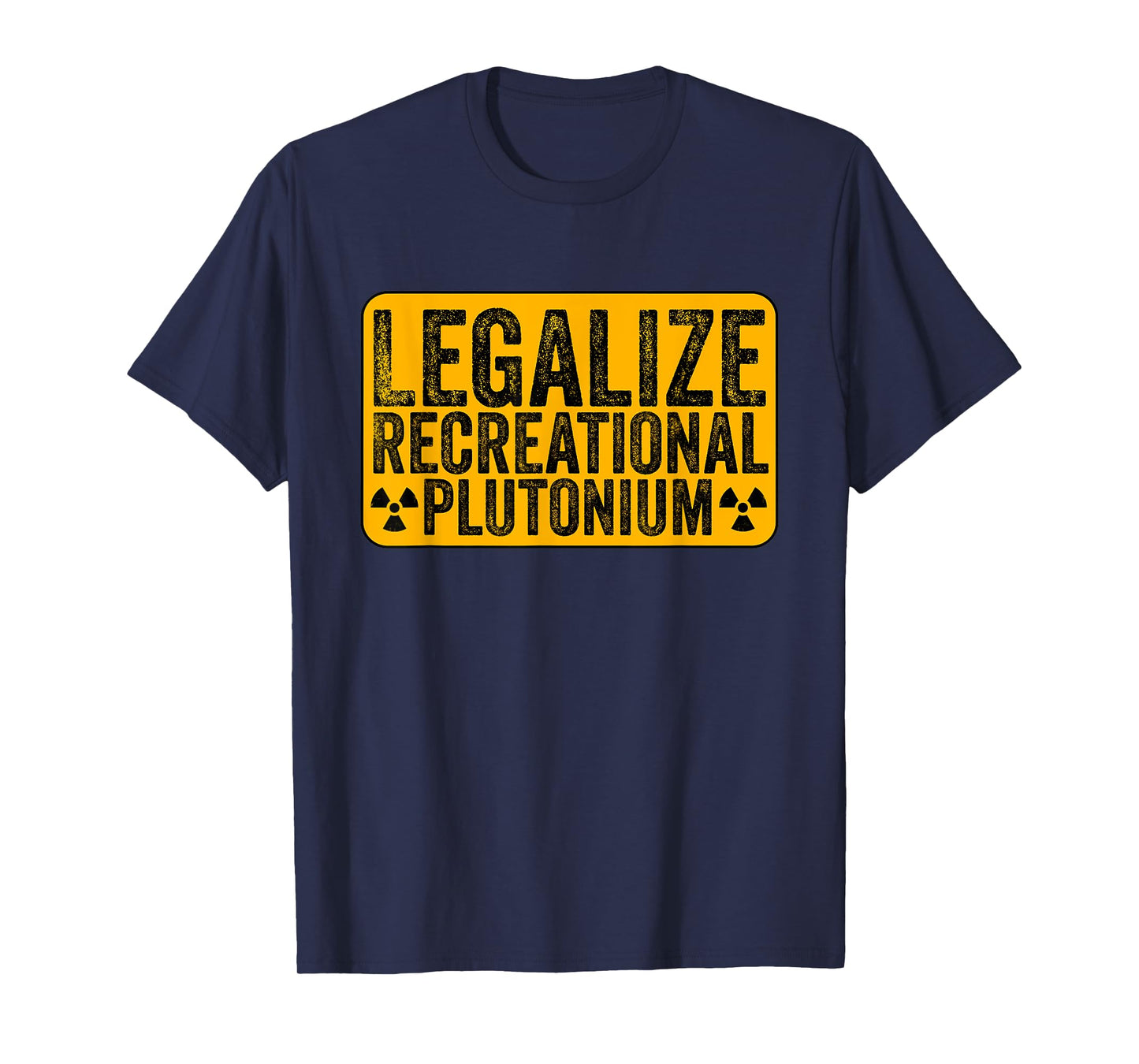 Legalize Recreational Plutonium Trending T-Shirt