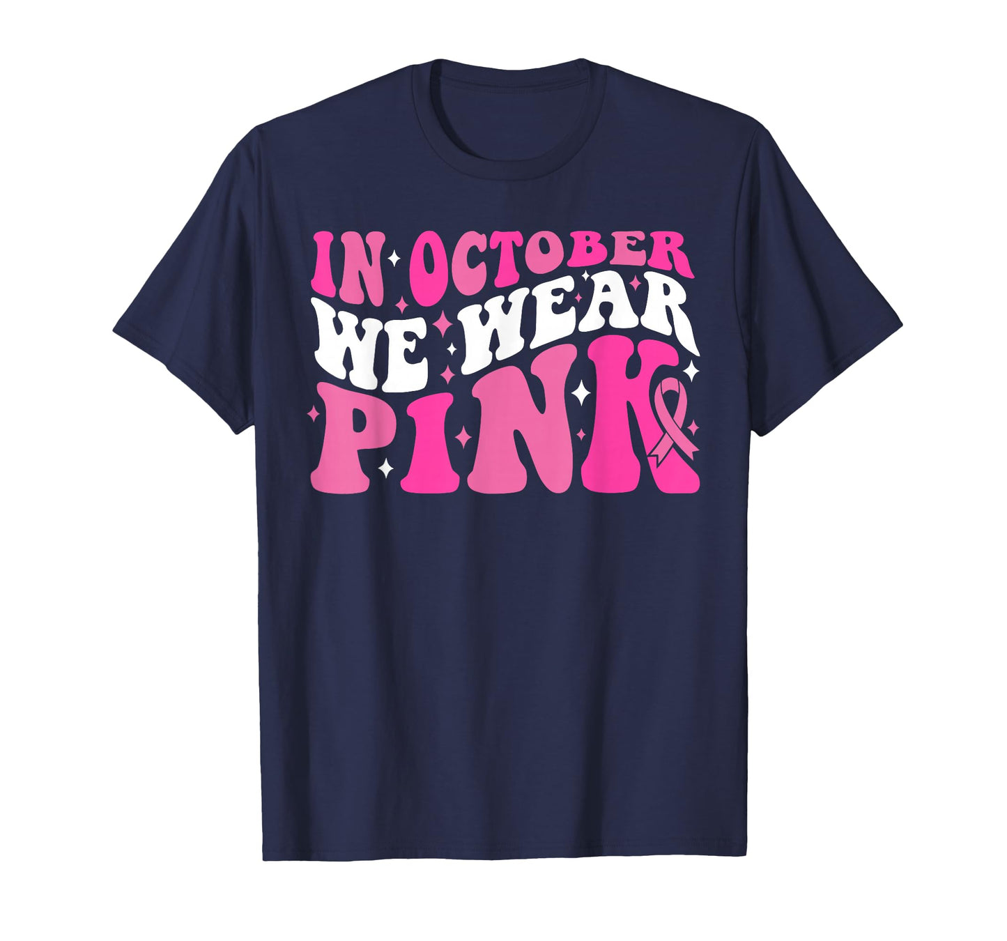 In October We Wear Pink Ribbon Breast Cancer Awareness Faith T-Shirt