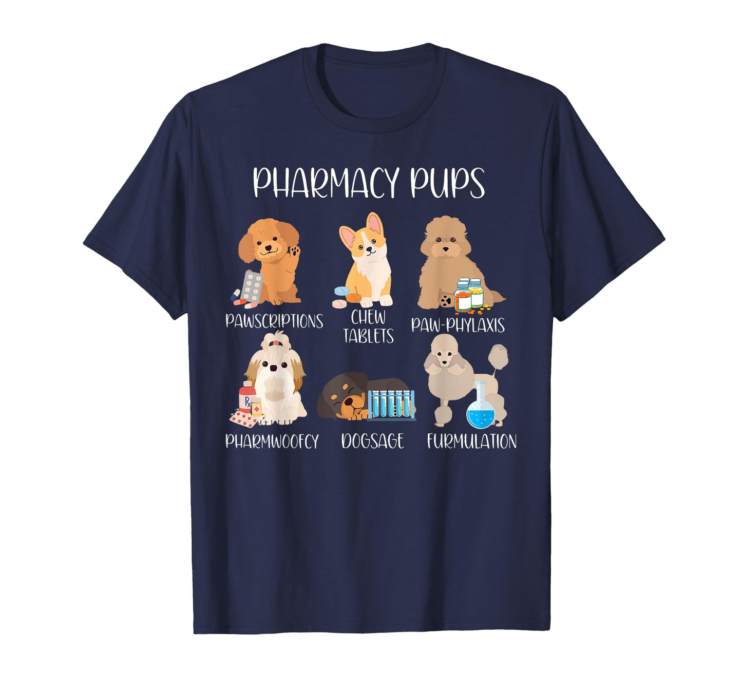 Pharmacy Pharmacist Dog Puns Cute Dog Veterinary Technician Men Women T-Shirt