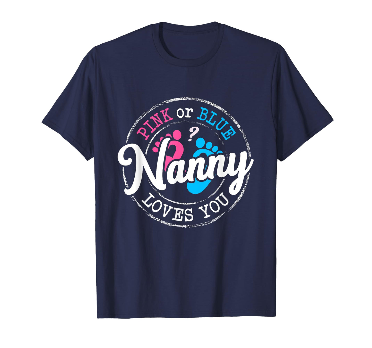 Pink or Blue Nanny Loves You Gender Reveal Family T-Shirt