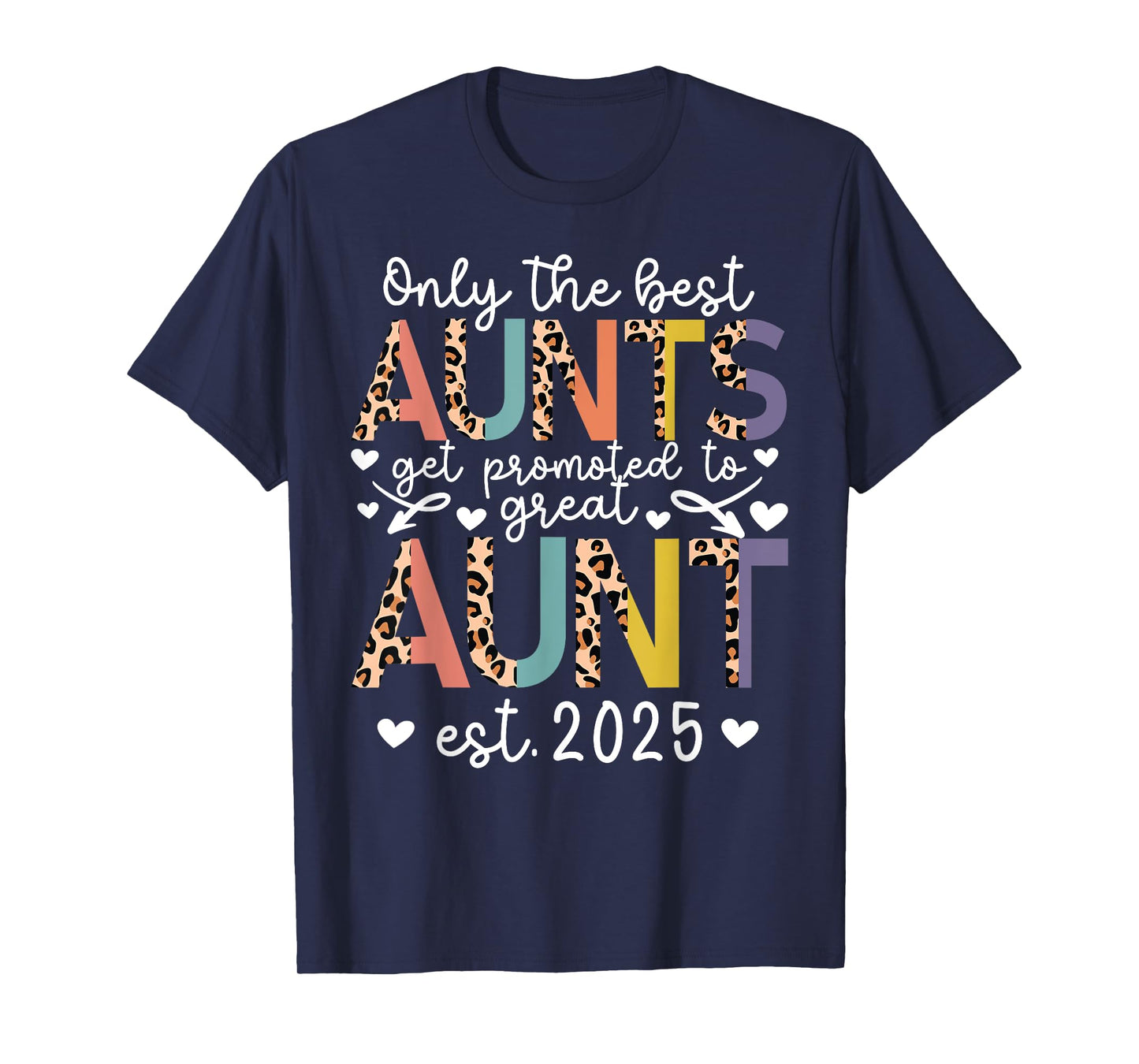 Best Aunts Get Promoted To Great Aunt Est. 2025 T-Shirt