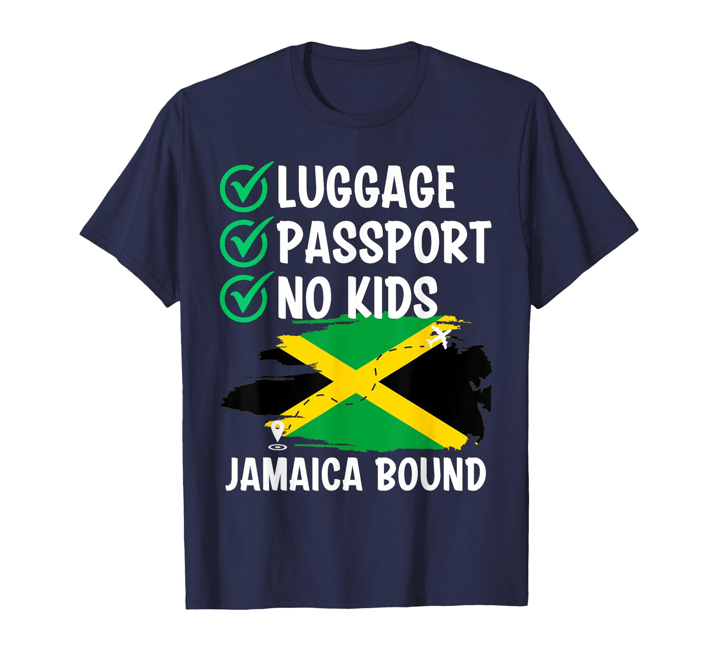 Luggage Passport No Kids Jamaica Bound Vacation Backpacking T-Shirt