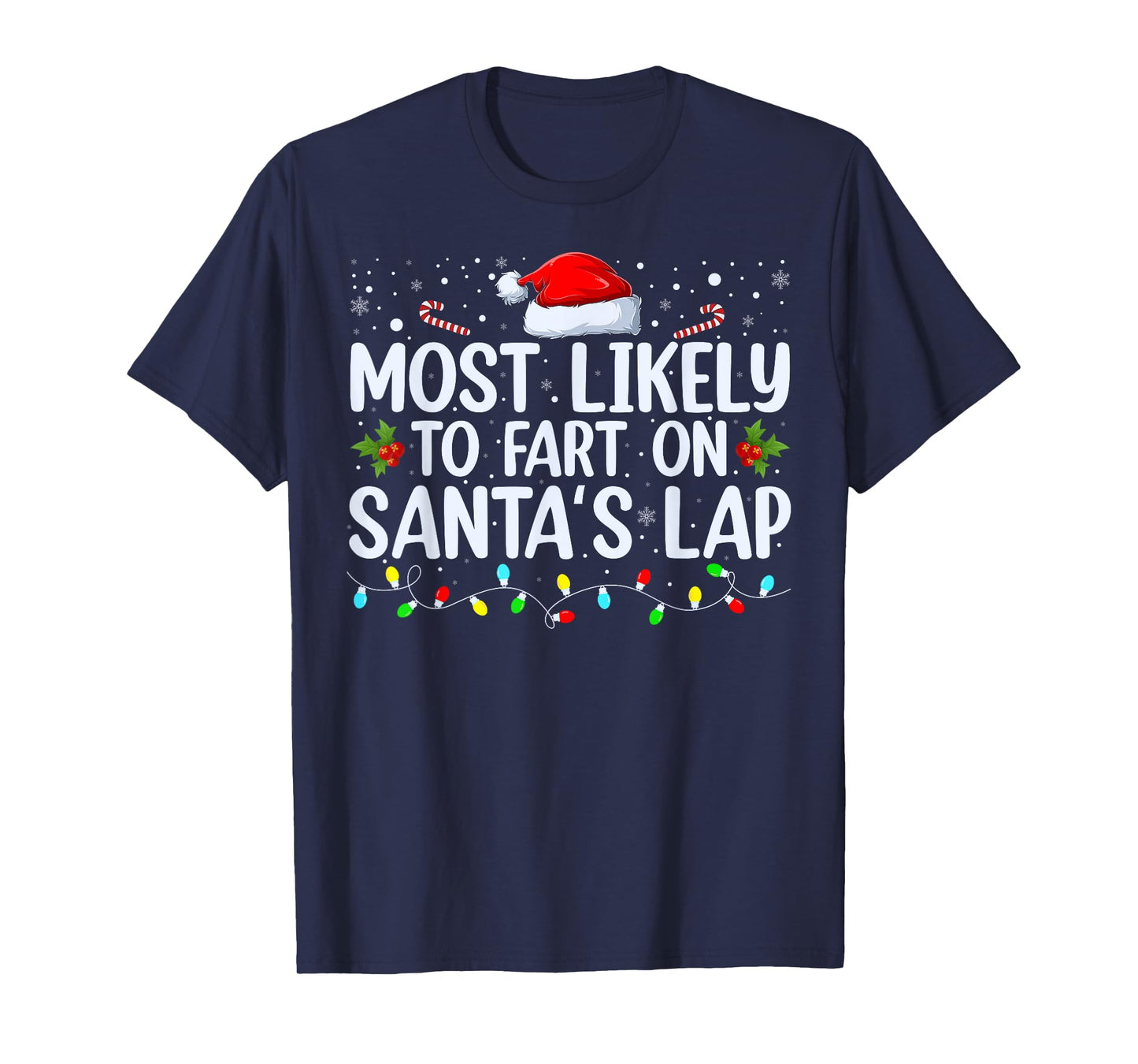 Most Likely To Fart On Santa's Lap Family Matching Christmas T-Shirt