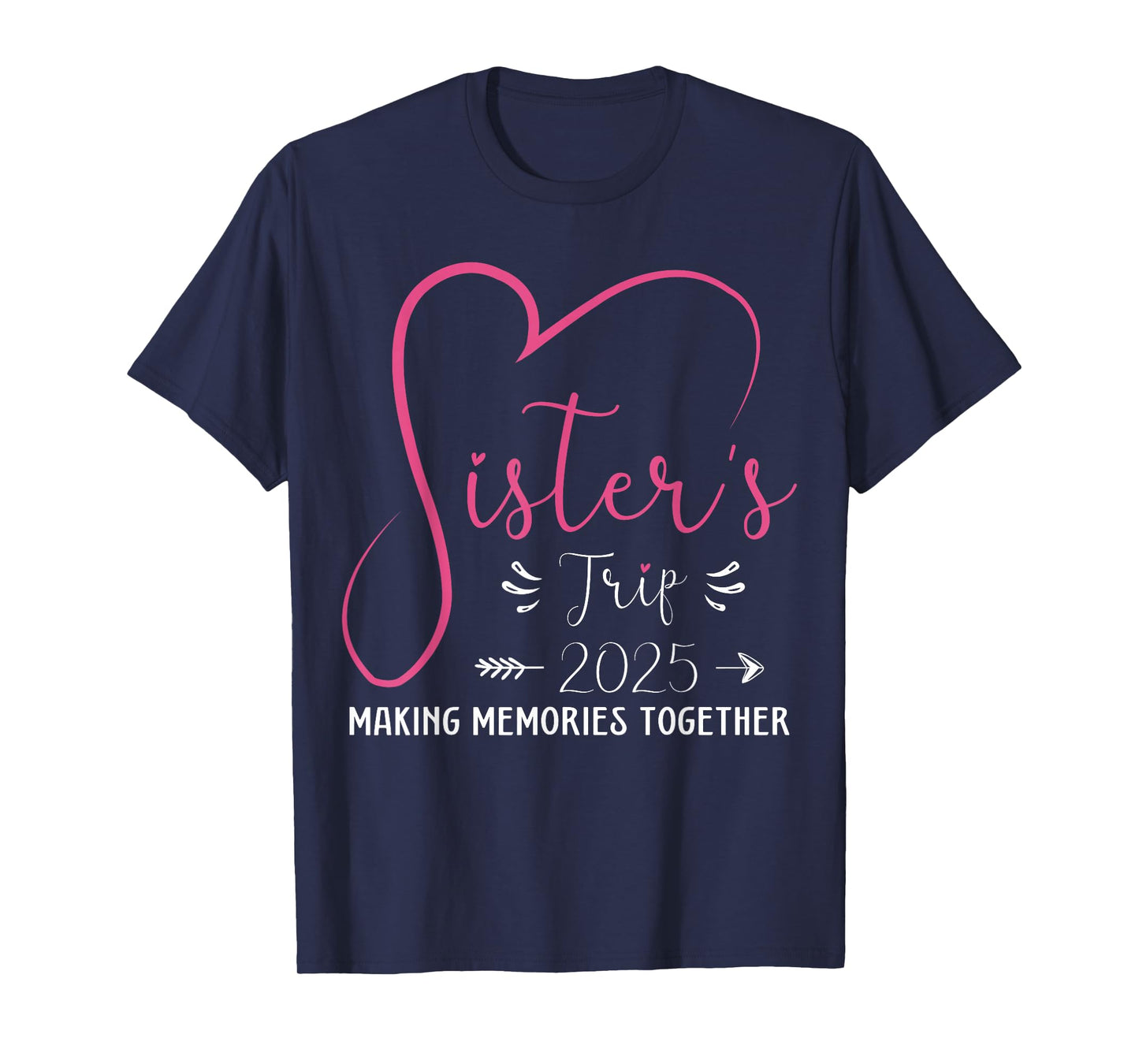 Sisters Trip 2025 Shirt Girls Road Trip 2025 Matching Family T-Shirt