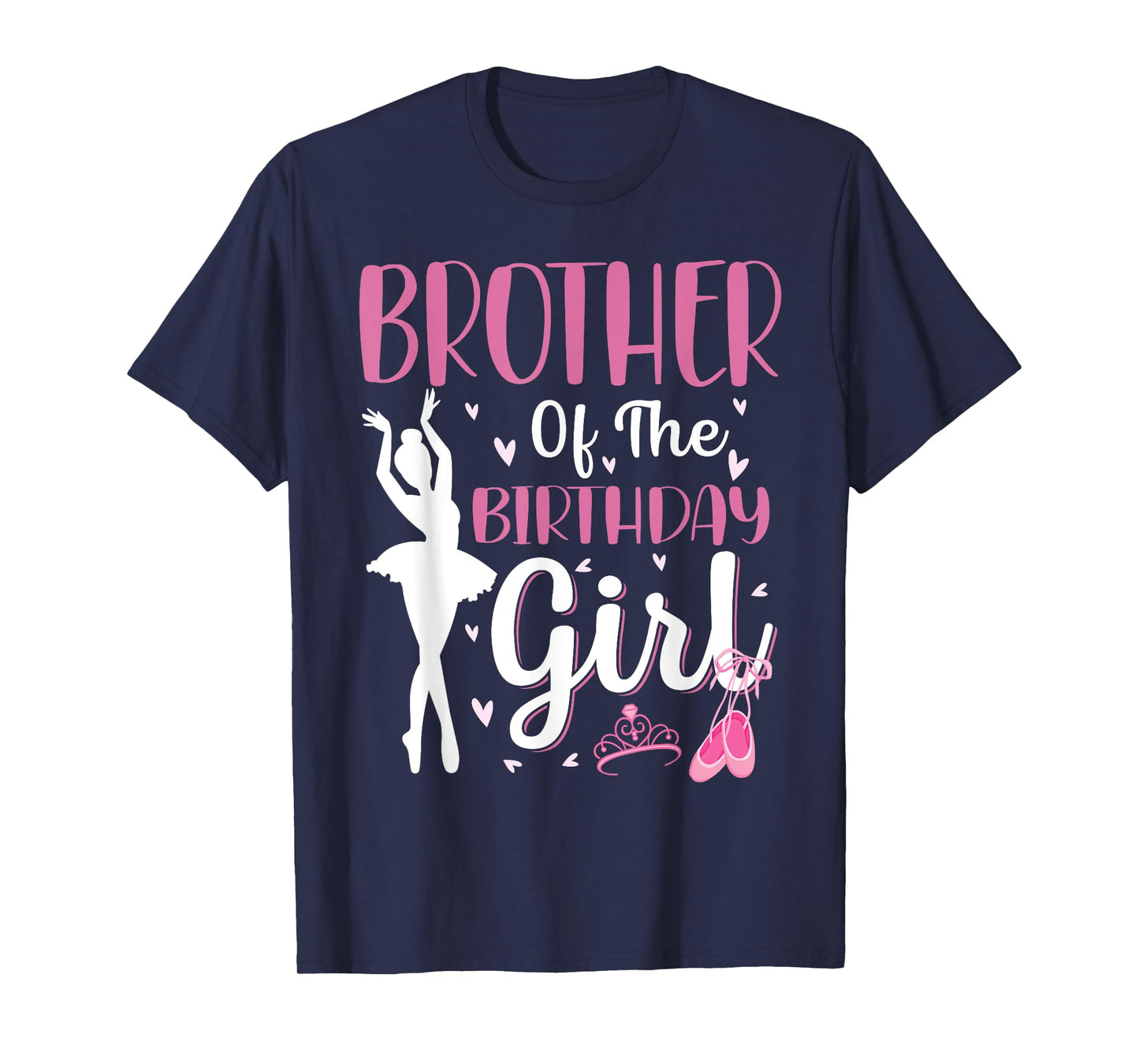 Brother of The Birthday Girl Ballet Dancer Ballerina Bro T-Shirt