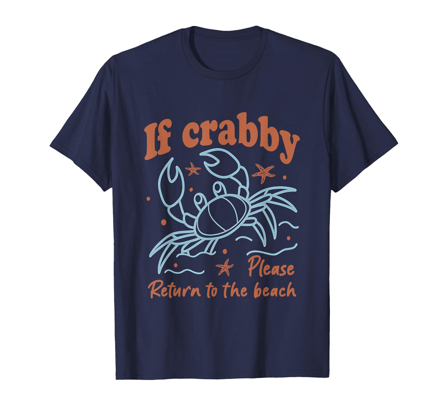 If Crabby Please Return To The Beach Summer Vibes Vacation T-Shirt