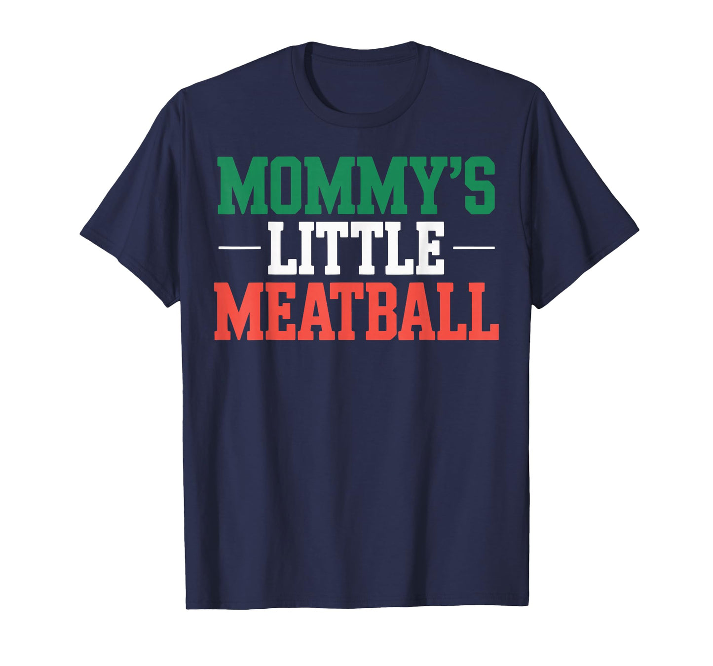 Mommy's Little Meatball T-Shirt