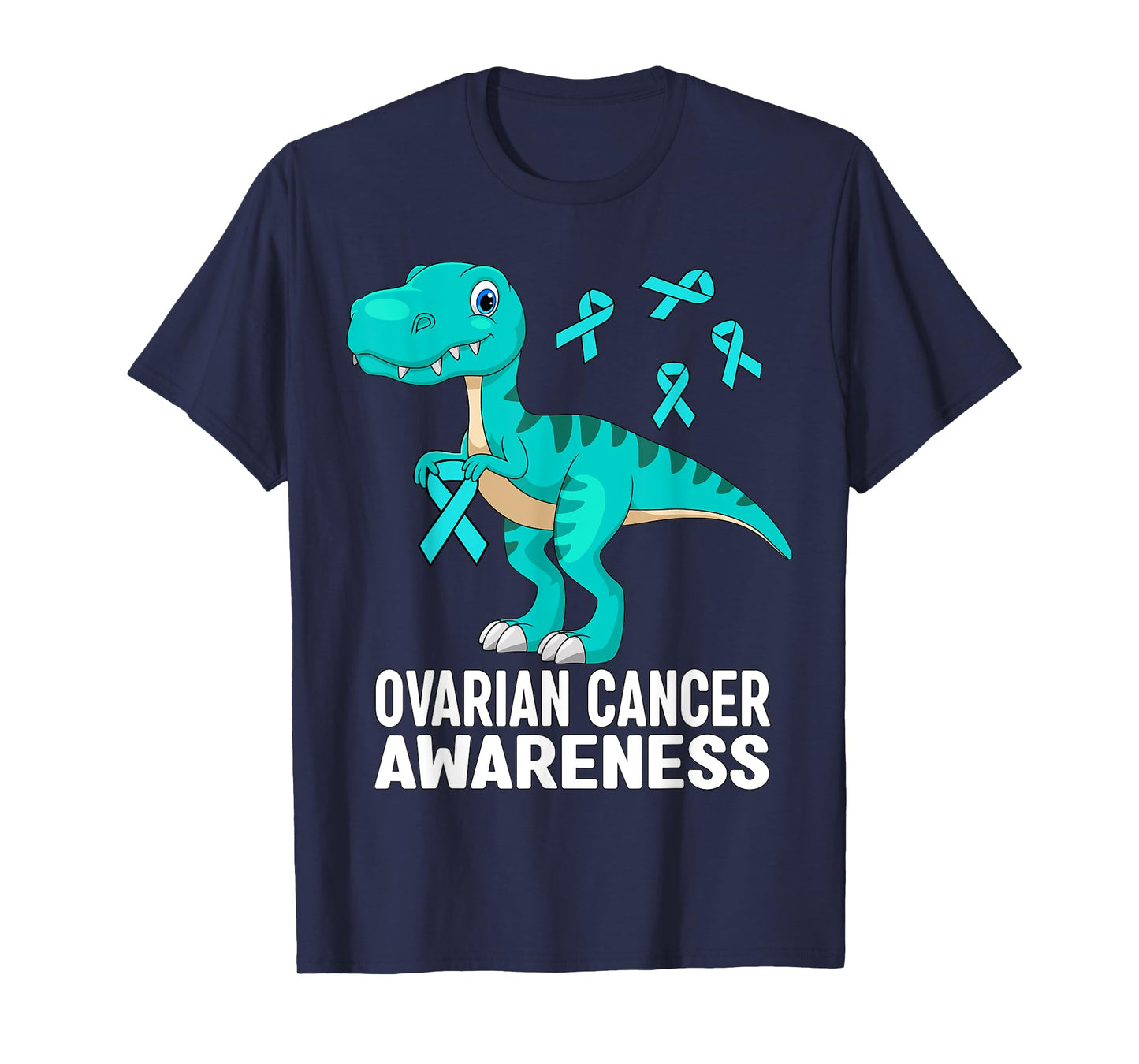 Ovarian Cancer Awareness Teal Ribbon Dinosaur Women Men Kids T-Shirt