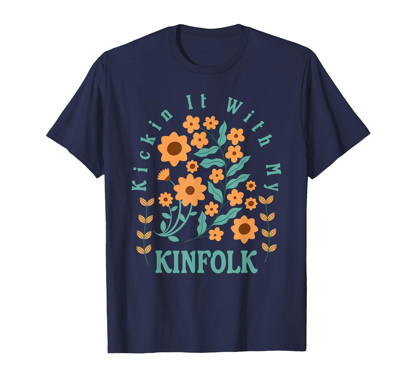 Kickin It With My Kinfolk Floral T-Shirt