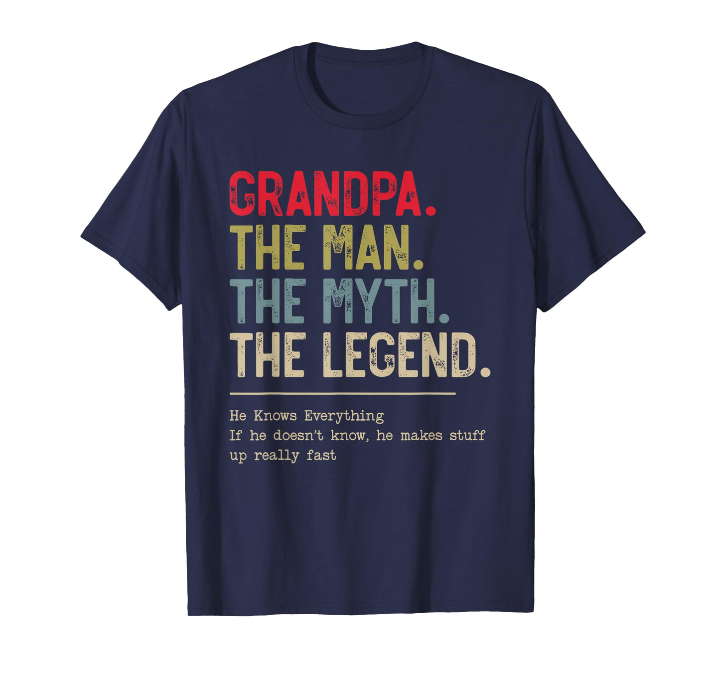 Grandpa The Man The Myth The Legend He Knows Everything T-Shirt
