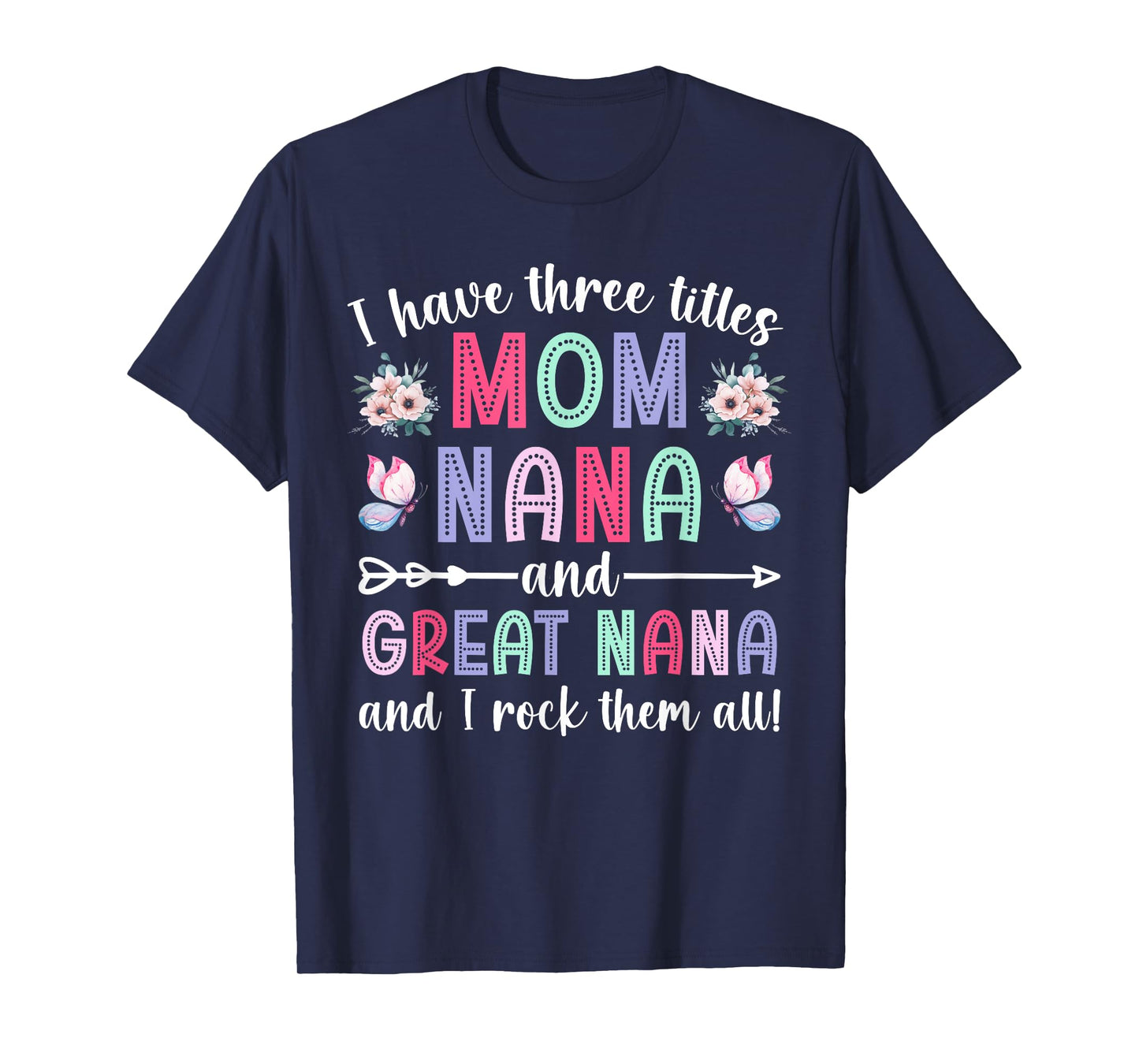 Mom Nana And Great Nana Appreciation Great Nana T-Shirt