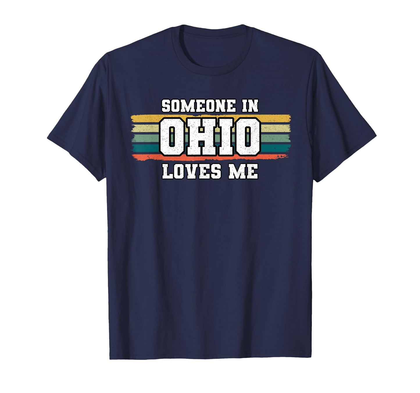 Someone In Ohio Loves Me T-Shirt