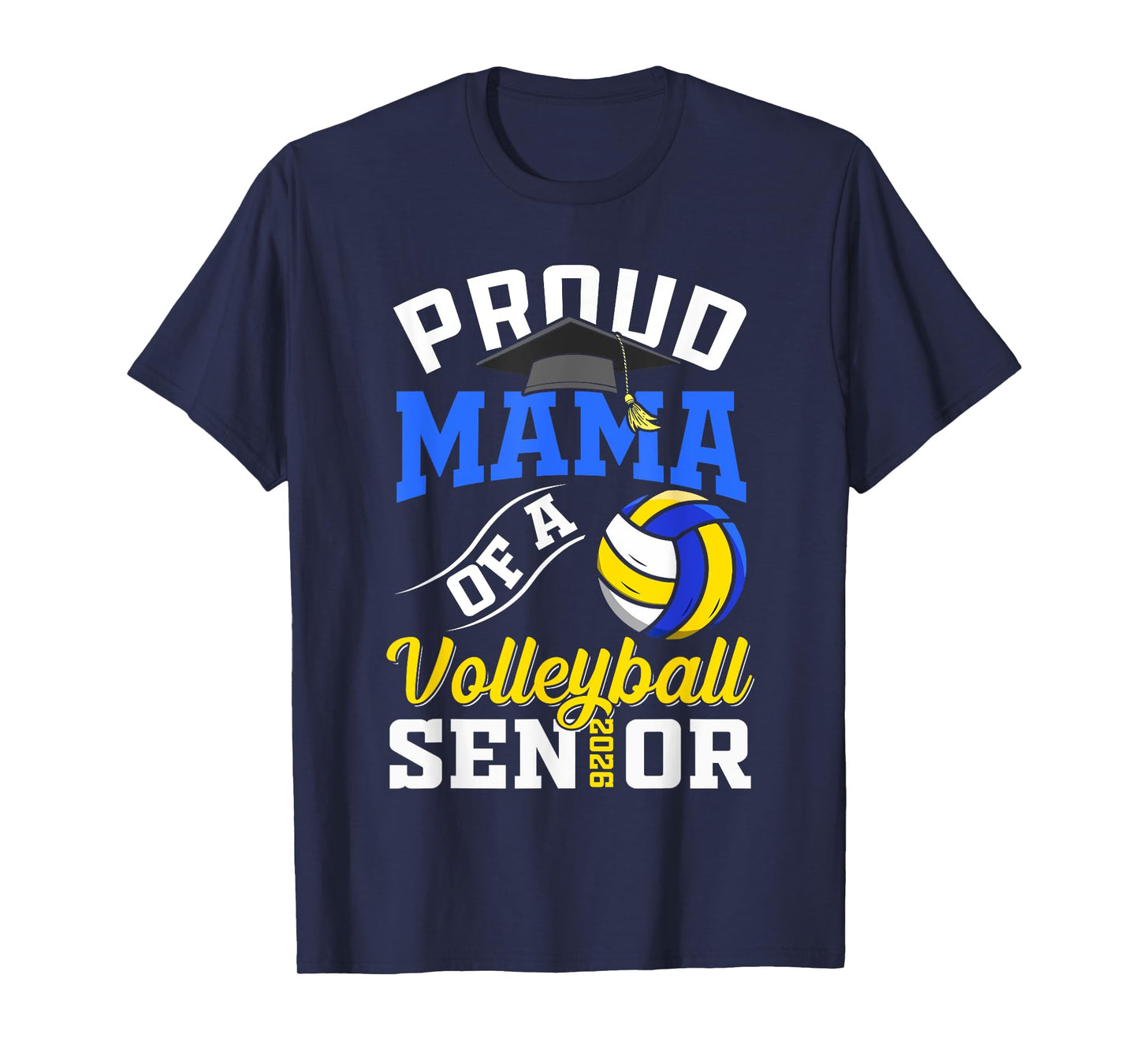 Proud Mama of a Volleyball Senior class of 2026 graduate T-Shirt