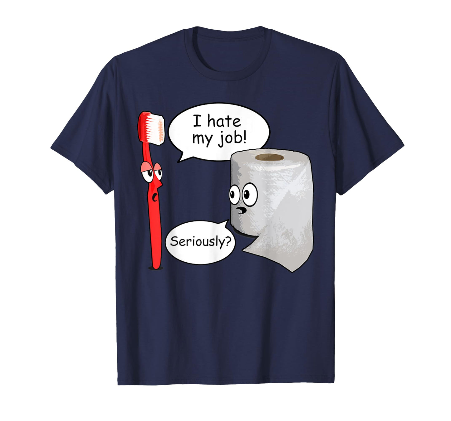 Funny I Hate My Job Retro Toothbrush Toilet Paper T-Shirt